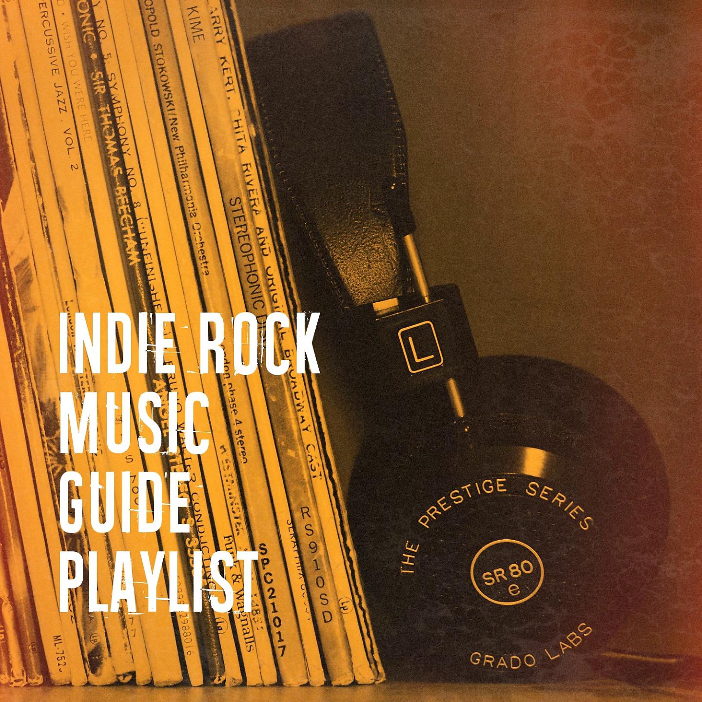 Постер альбома Indie Rock Music Guide Playlist