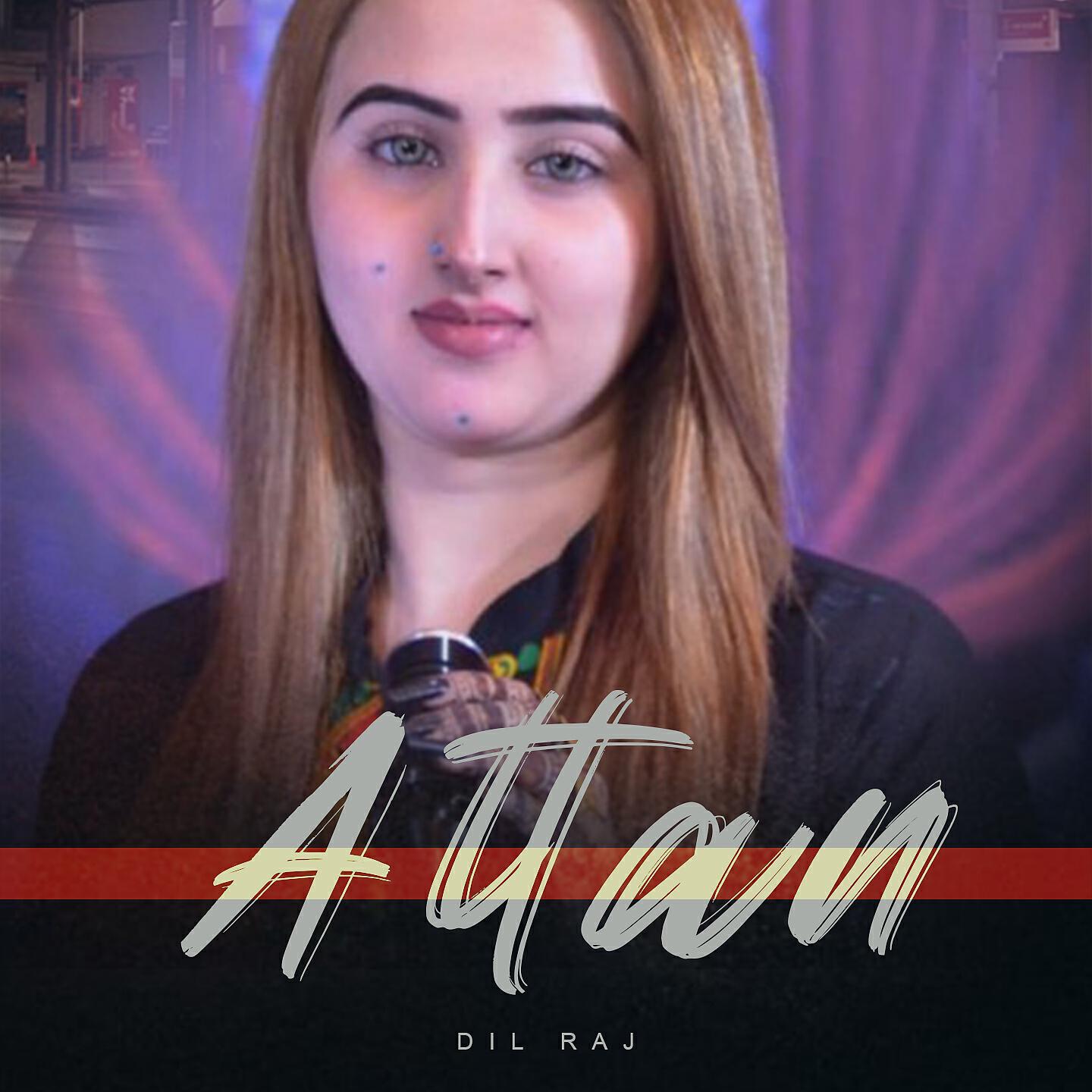 Dil Raj - Attan