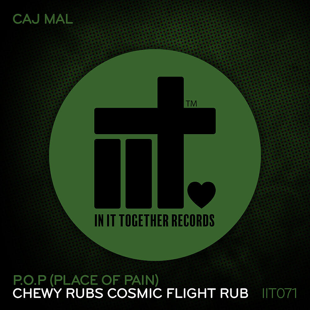 Caj Mal - P.O.P (Place Of Pain) (Chewy Rubs Cosmic Flight Rub)