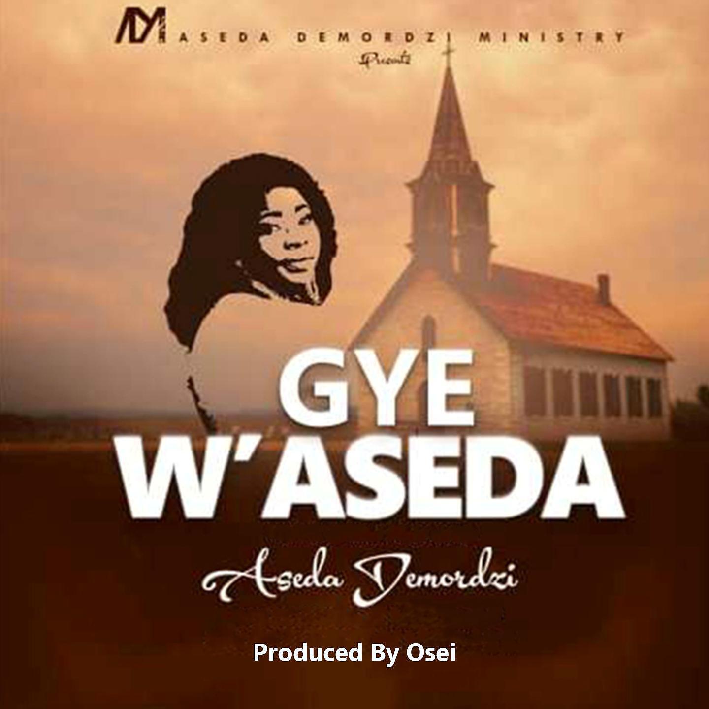 Aseda Dermodze - Yeyi Wo Ay3