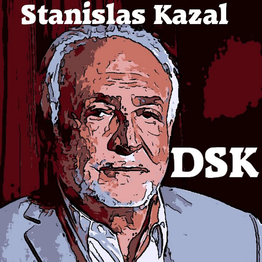 Stanislas Kazal - DSK (Radio edit)