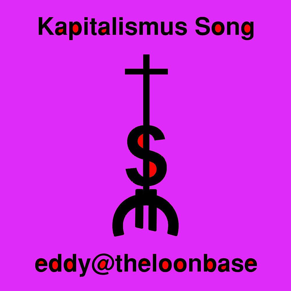 Постер альбома Kapitalismus Song