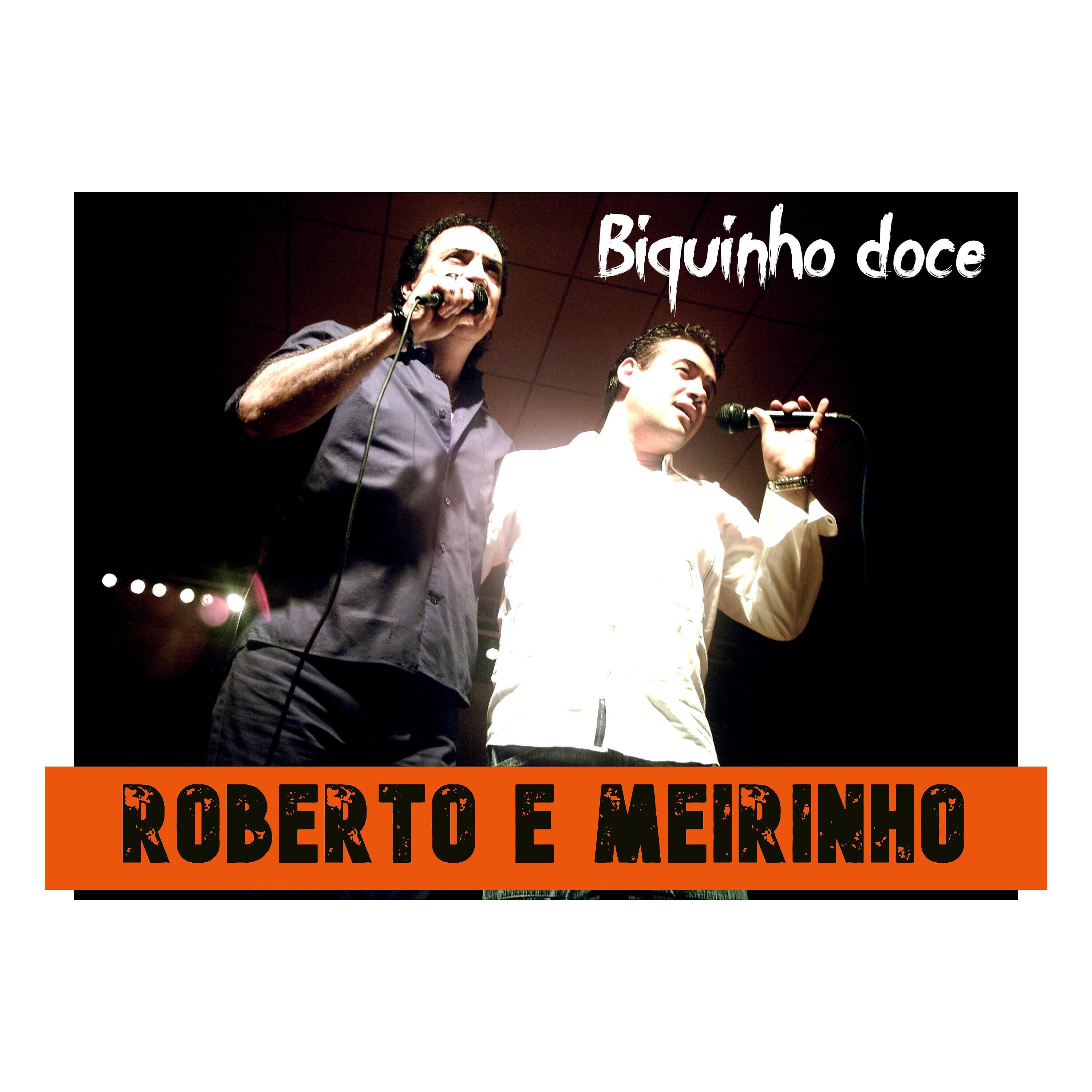 Roberto E Meirinho - Biquinho Doce