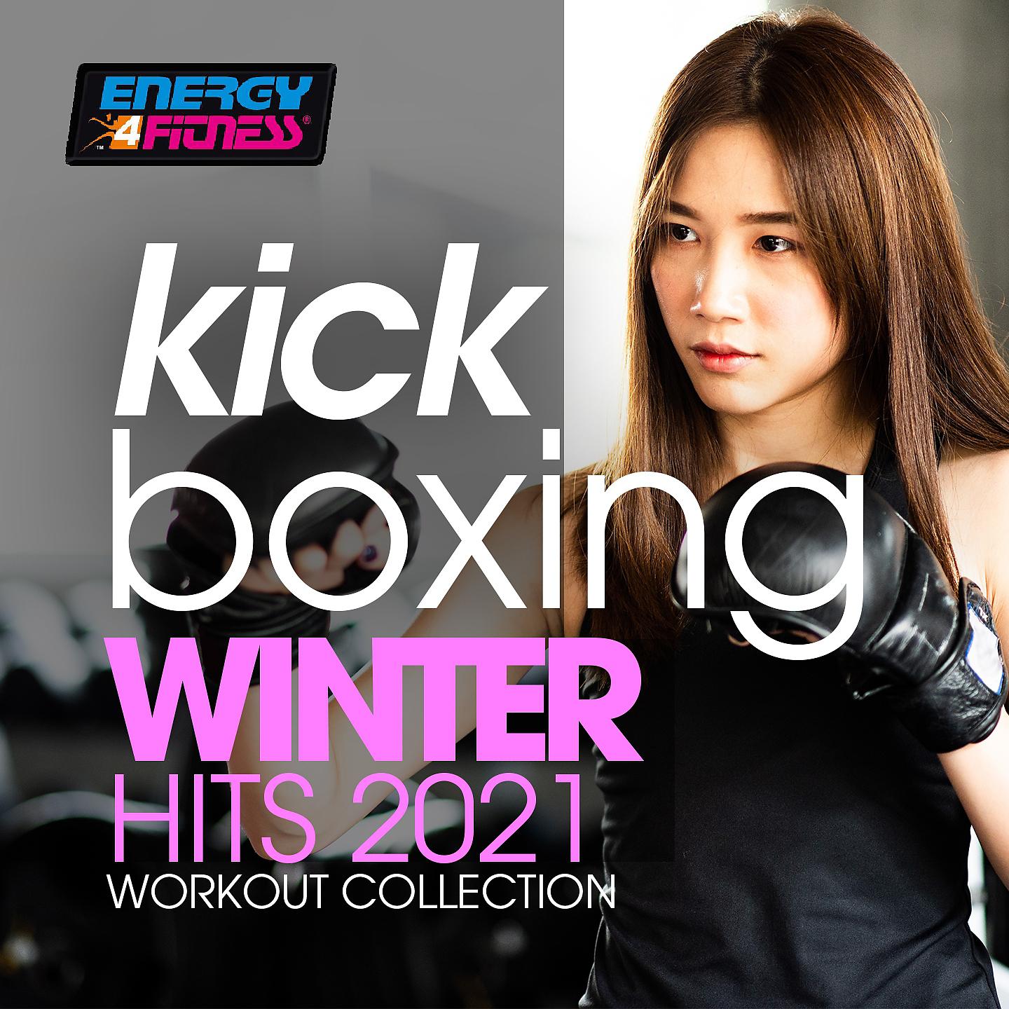 Постер альбома Kick Boxing Winter Hits 2021 Workout Collection