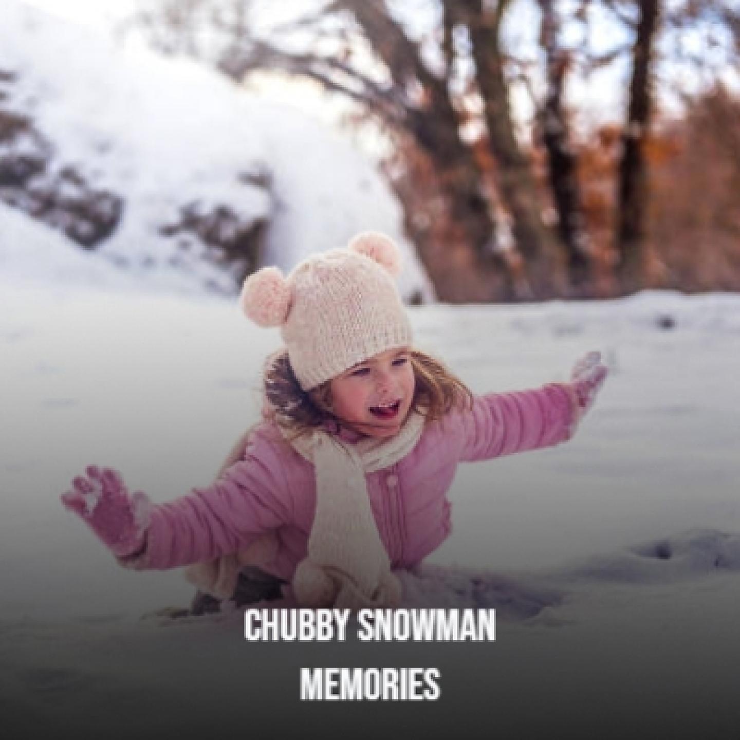 Постер альбома Chubby Snowman Memories