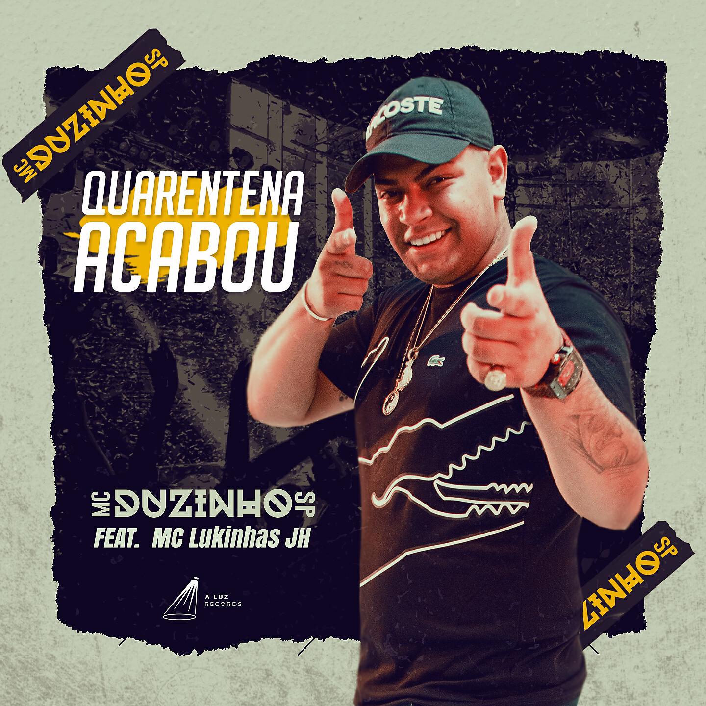 MC Duzinho SP - Quarentena Acabou