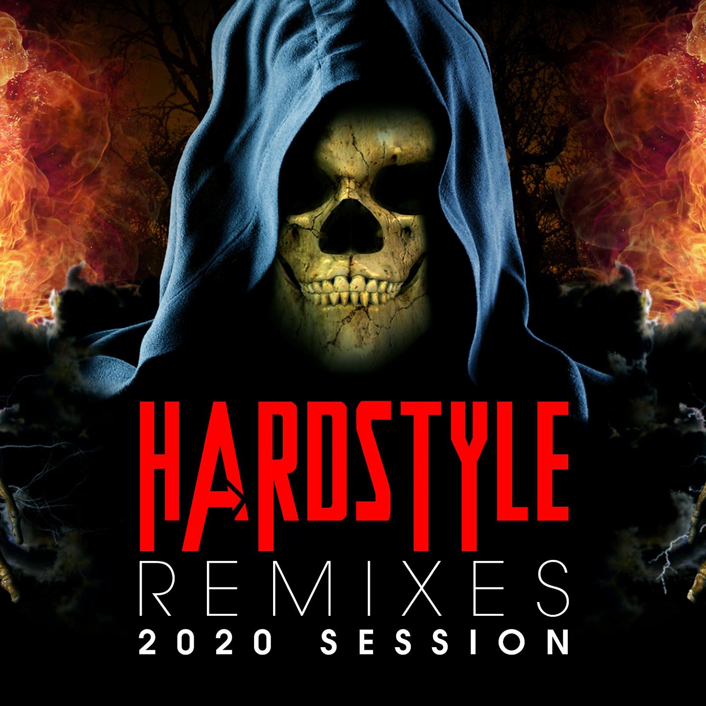 Постер альбома Hardstyle Remixes 2020 Session