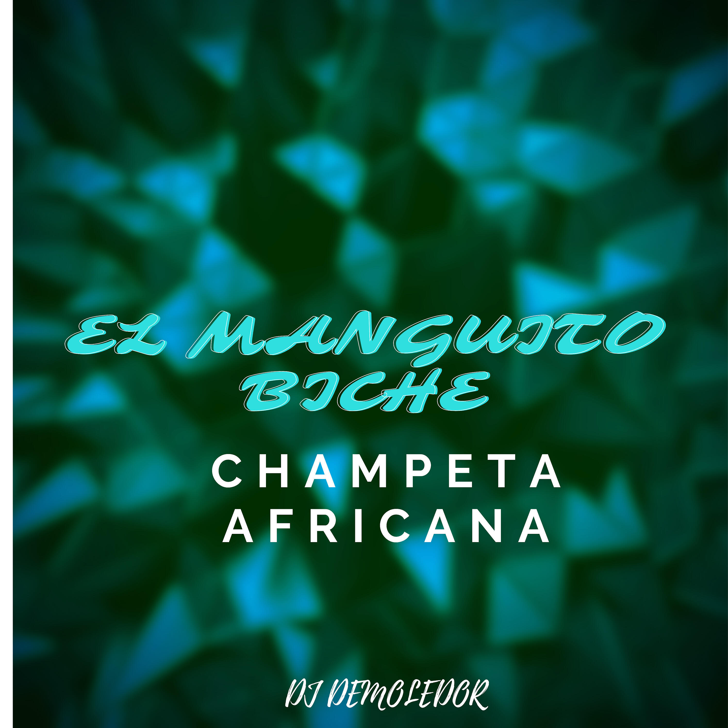DJ Demoledor - El Manguito Biche-Champeta Africana