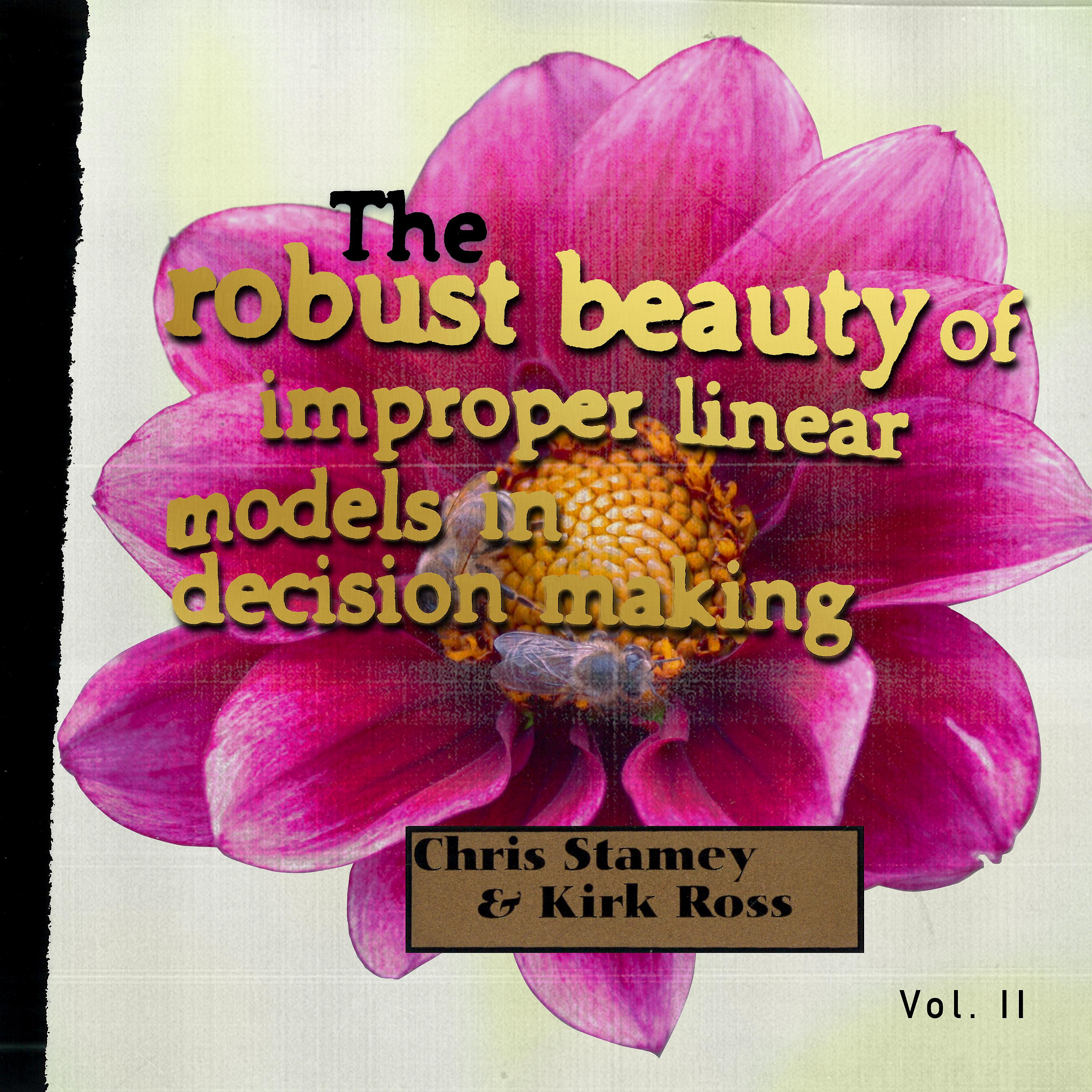 Постер альбома The Robust Beauty of Improper Linear Models in Decision Making, Vol. II