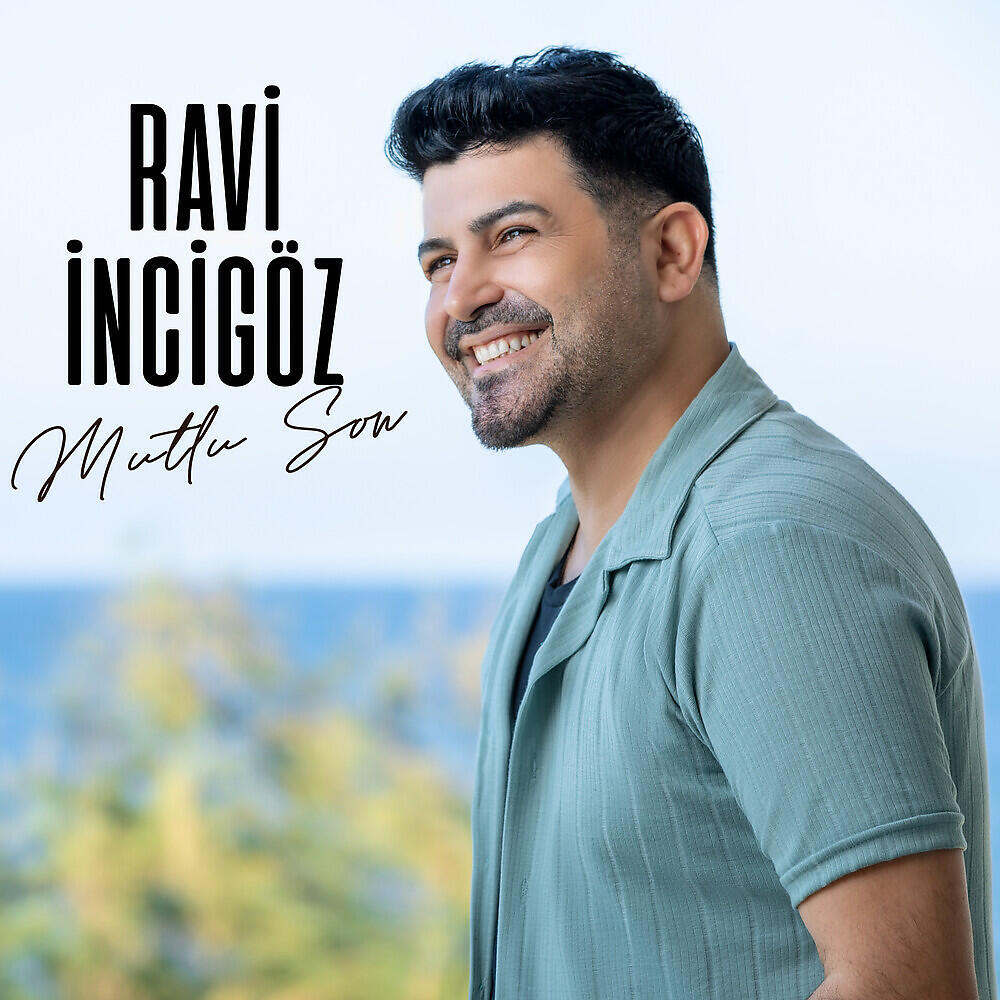 Ravi İncigöz - Mutlu Son