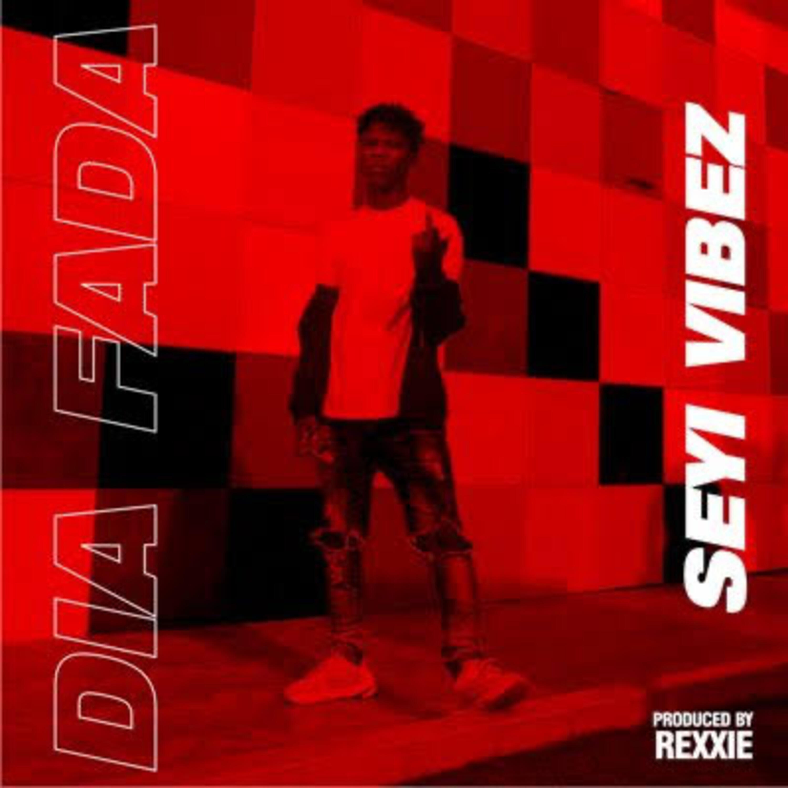 Seyi Vibez - Dia Fada
