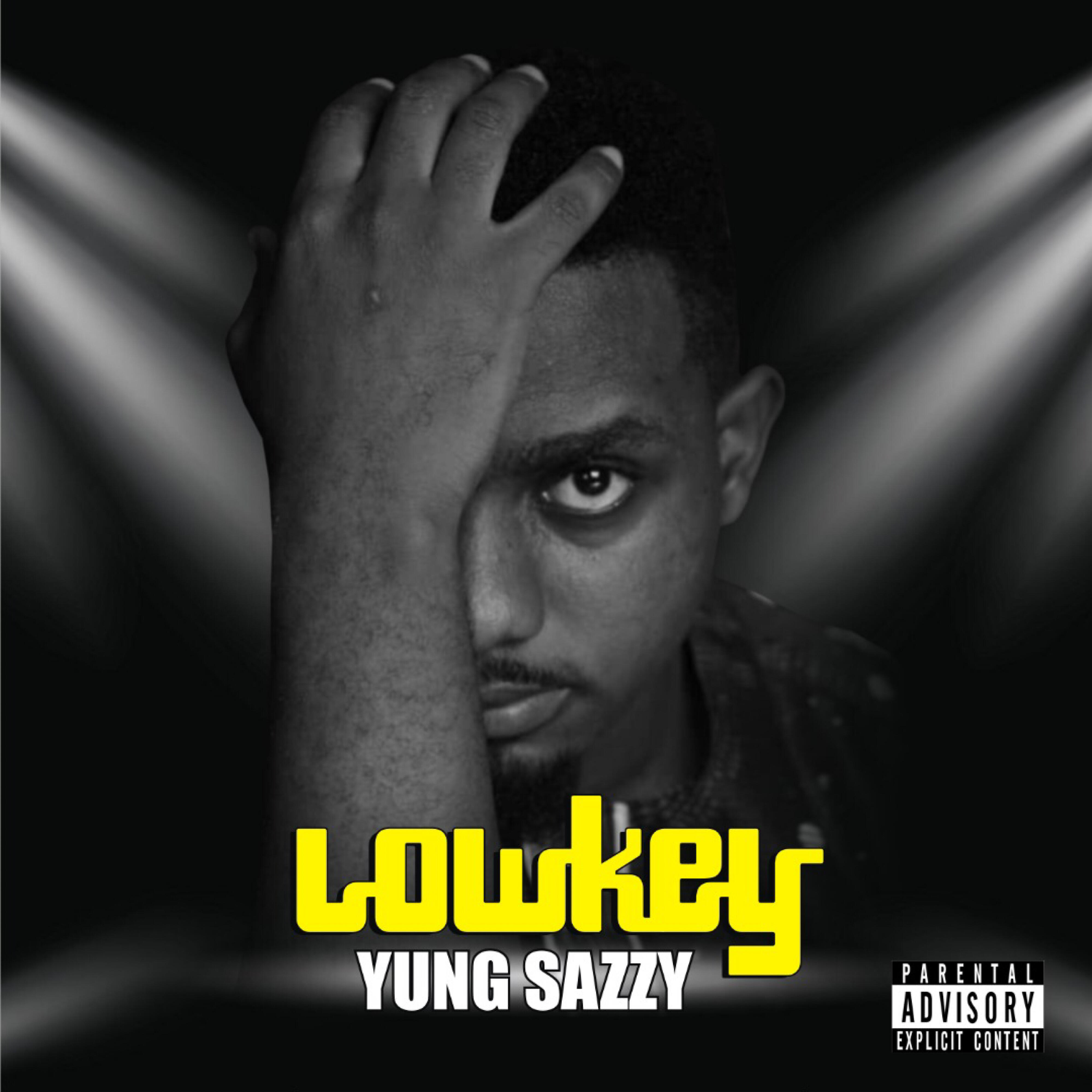 Yung Sazzy - Lowkey