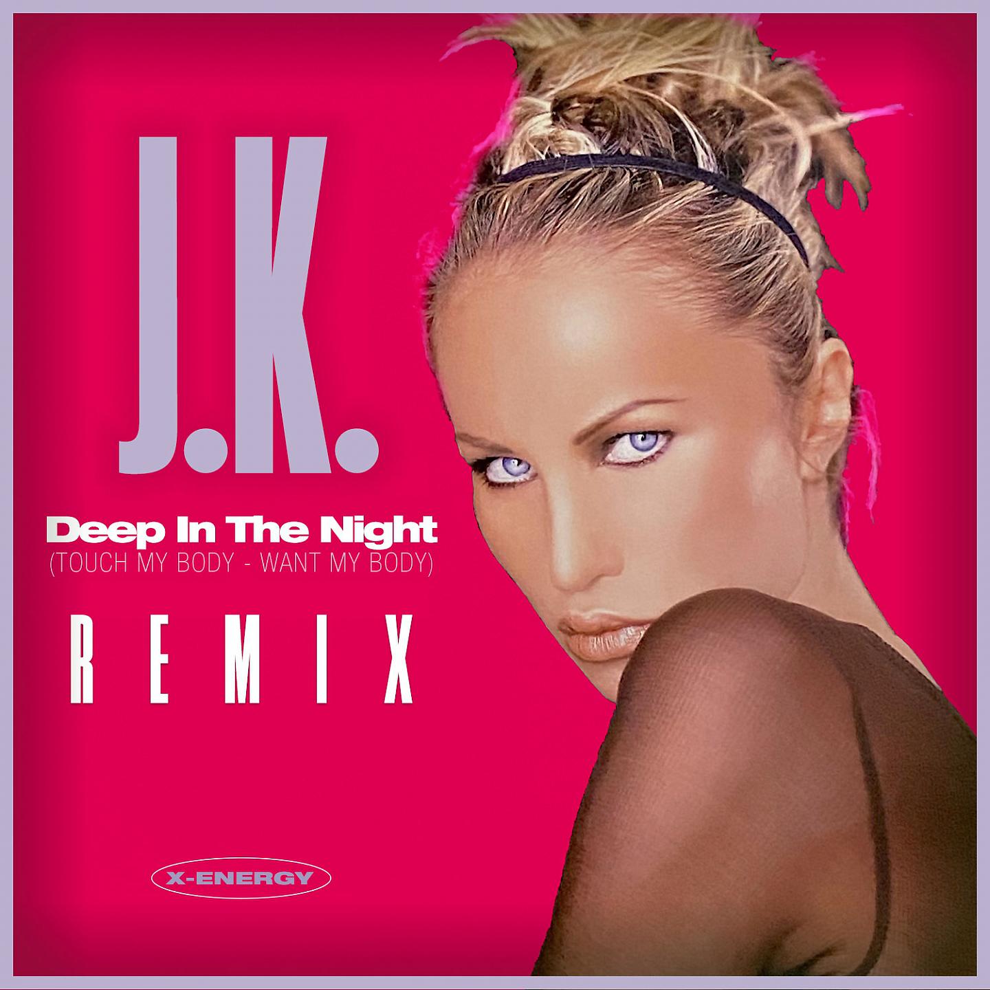 Постер альбома Deep in the Night (Touch My Body, Want My Body)