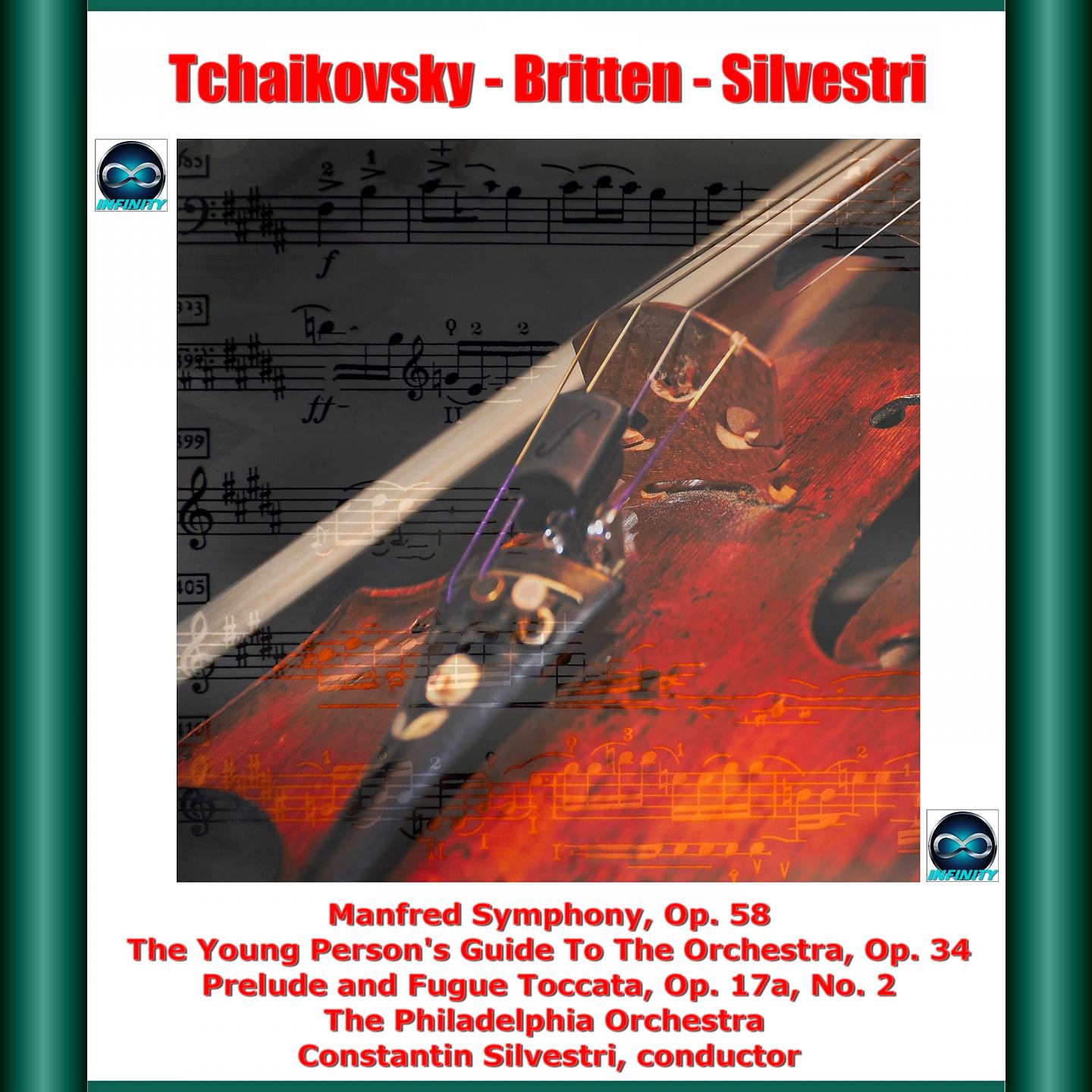 Постер альбома Tchaikovsky - Britten - Silvestri: Manfred Symphony -The Young Person's Guide To The Orchestra, Op. 34 - Prelude and Fugue Toccata, Op. 17a, No. 2