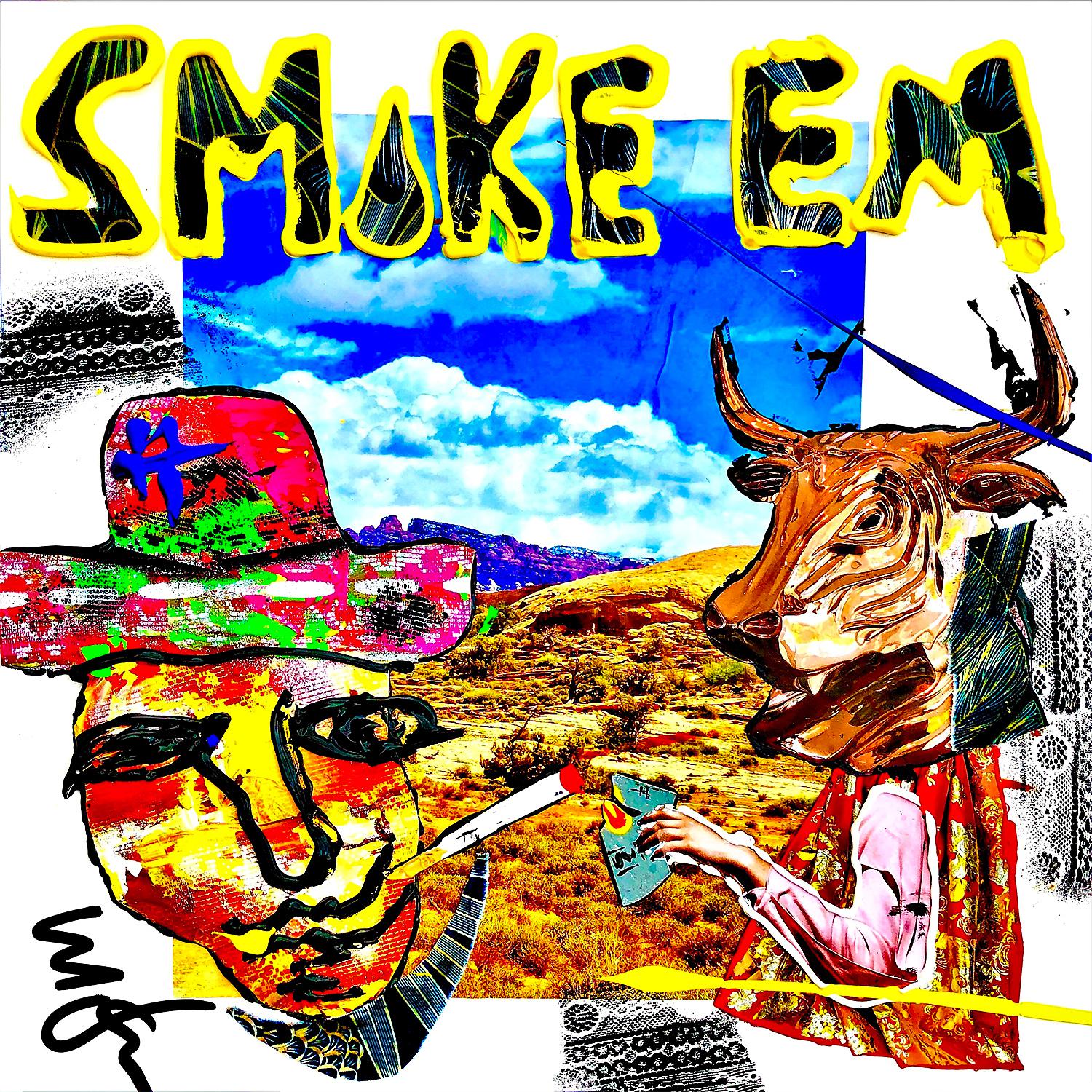 Постер альбома Smoke Em