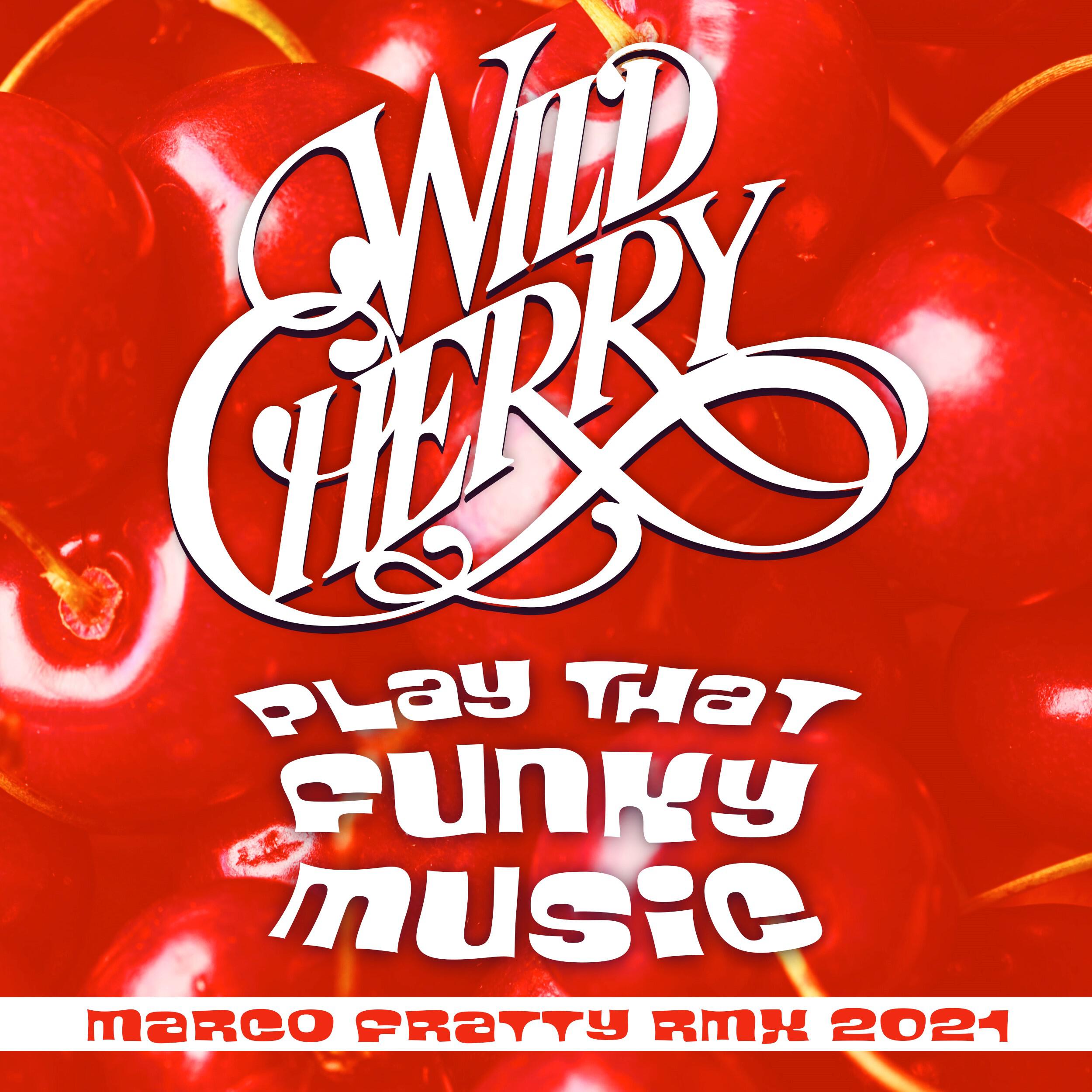 Wild Cherry - Play That Funky Music (Marco Fratty Dub Remix 2021)