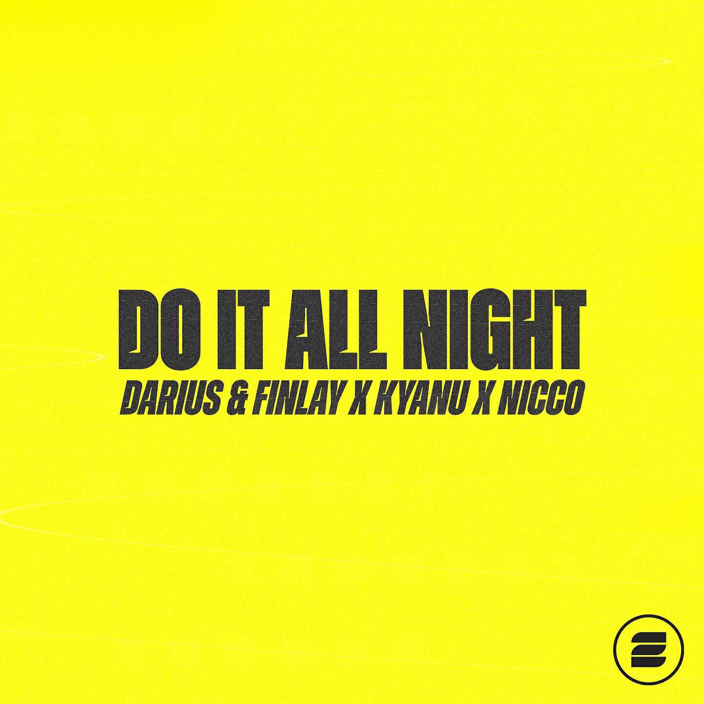 Darius & Finlay - Do It All Night
