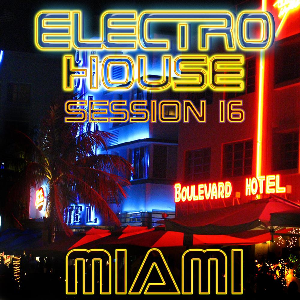 Постер альбома Electro House Miami Session 16