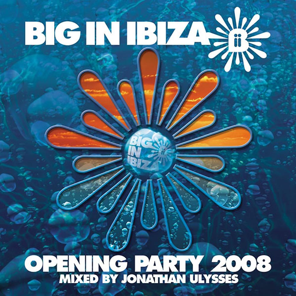 Постер альбома Ibiza Opening Party 2008 (Mixed by Jonathan Ulysses)