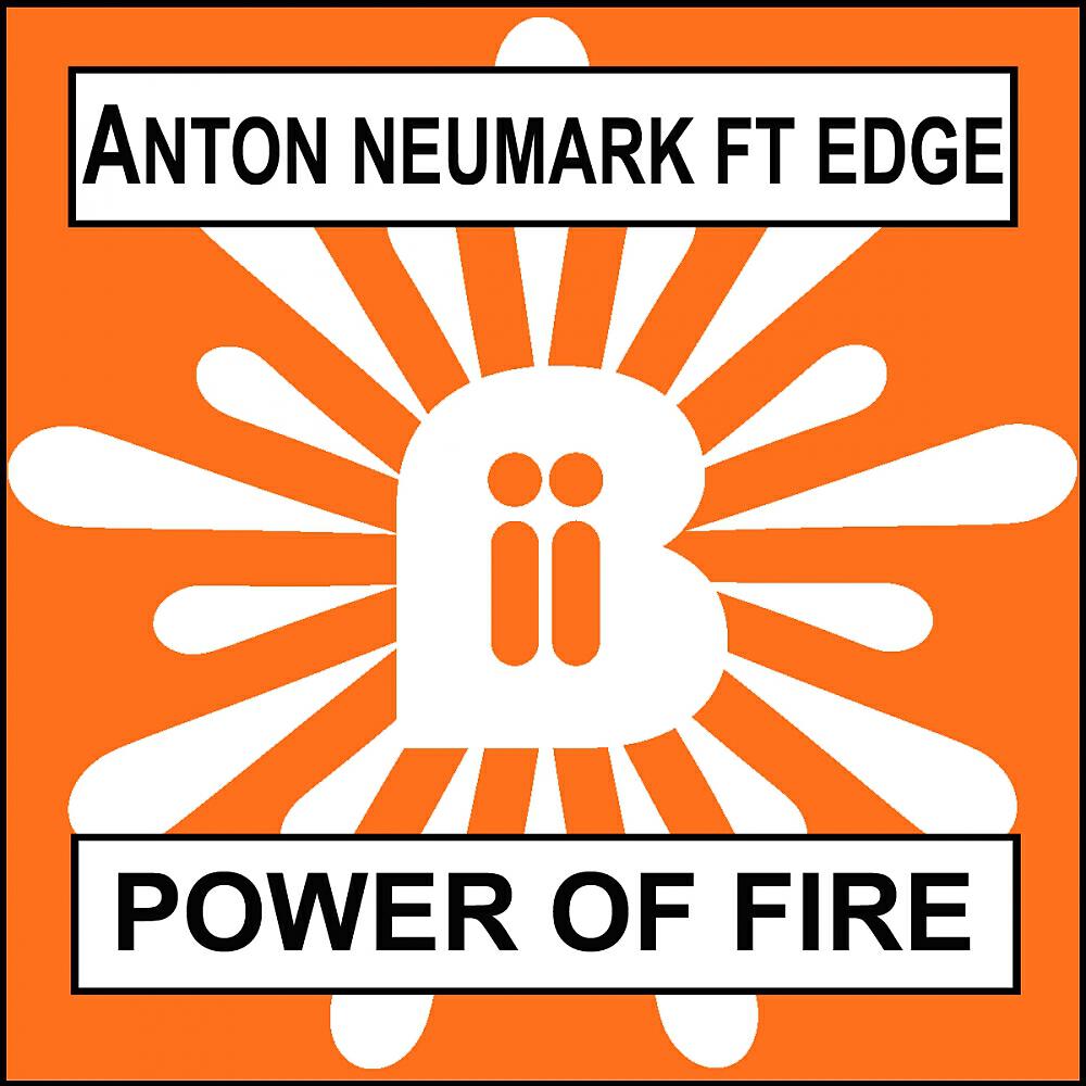 Anton Neumark - Power Of Fire (DJ Bob Athlans & DJ Sly! Remix)