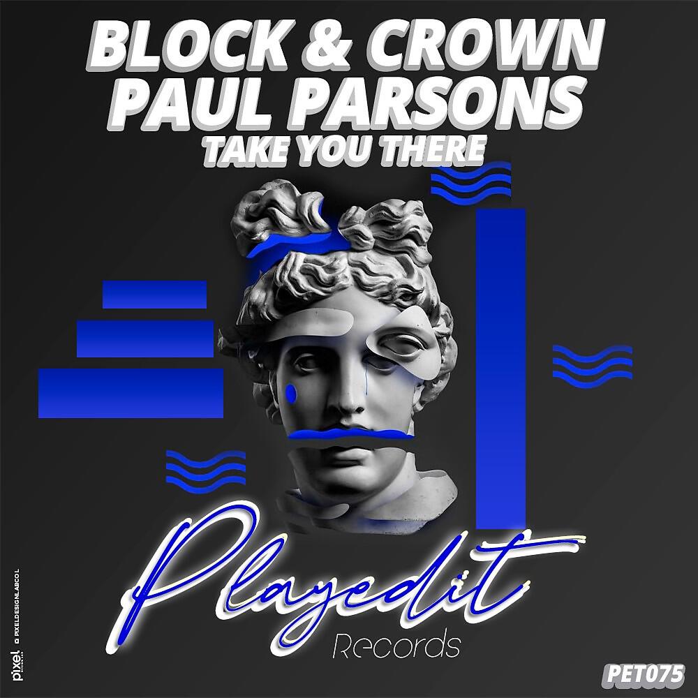 Block & Crown - Take You There (Original Mix)