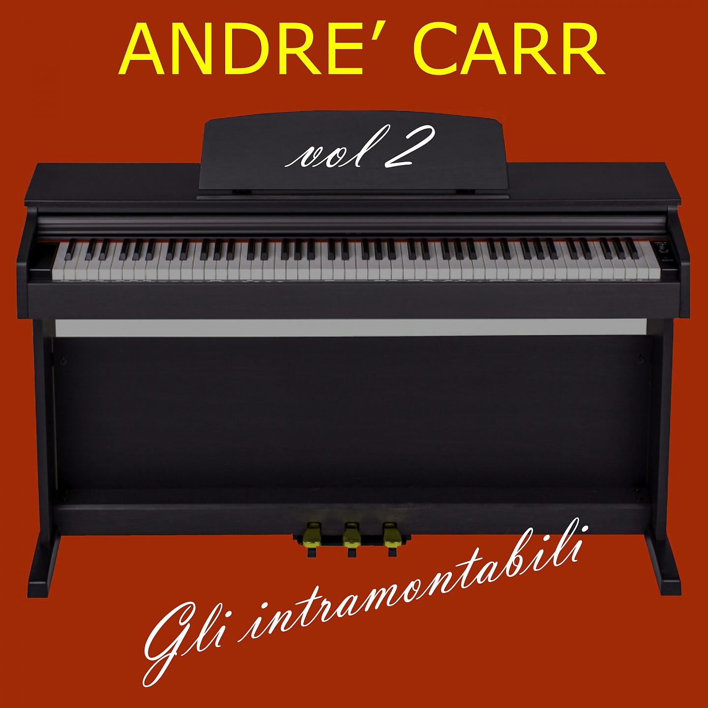 Постер альбома Gli intramontabili - andrè carr, vol. 2