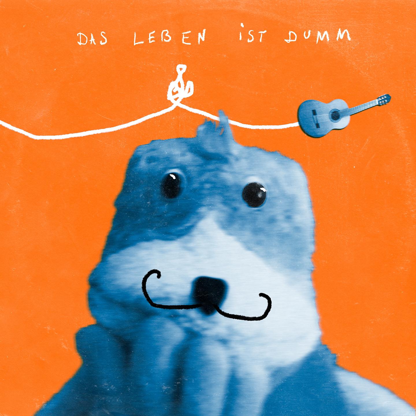Постер альбома Das Leben ist dumm