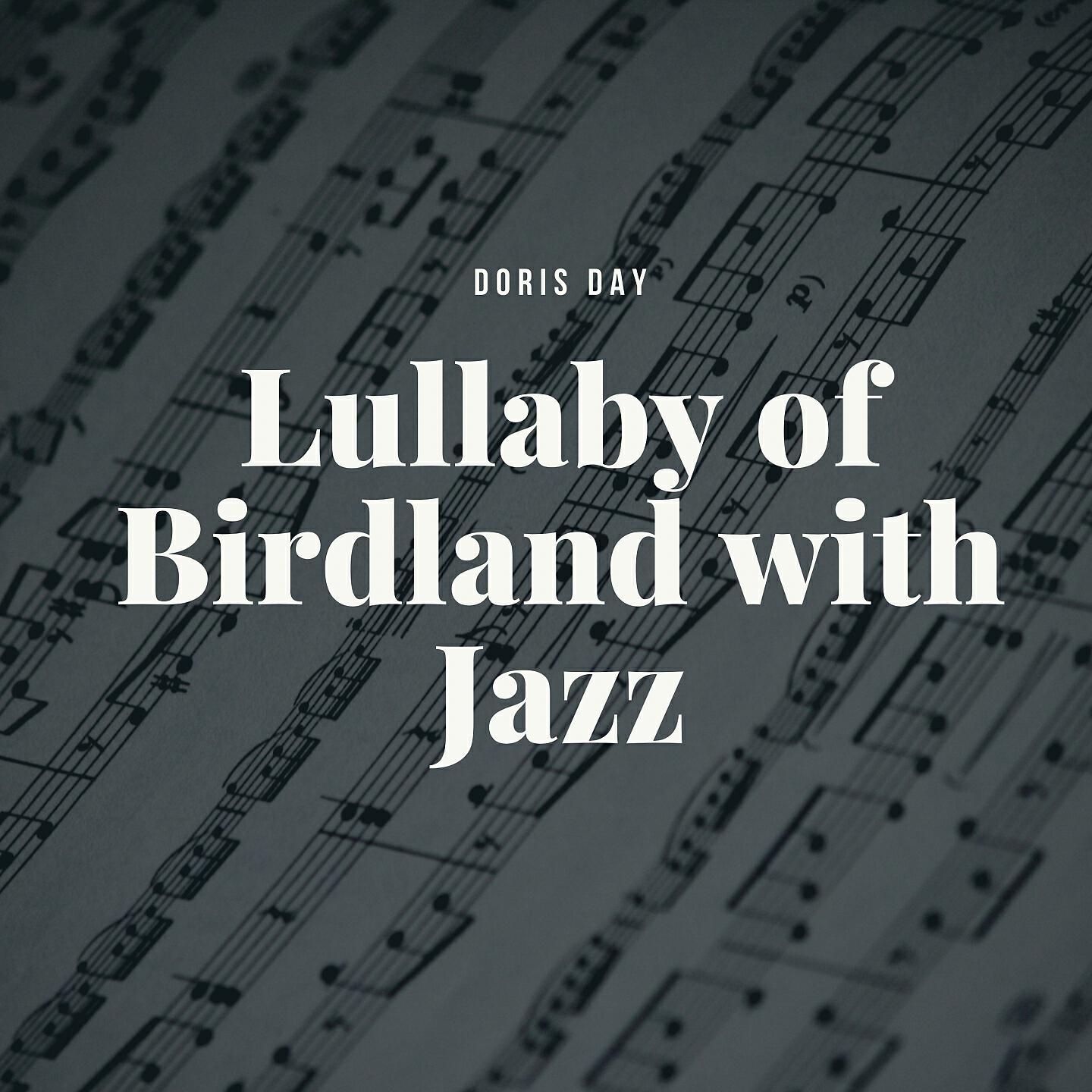 Lullaby of Birdland with Jazz
