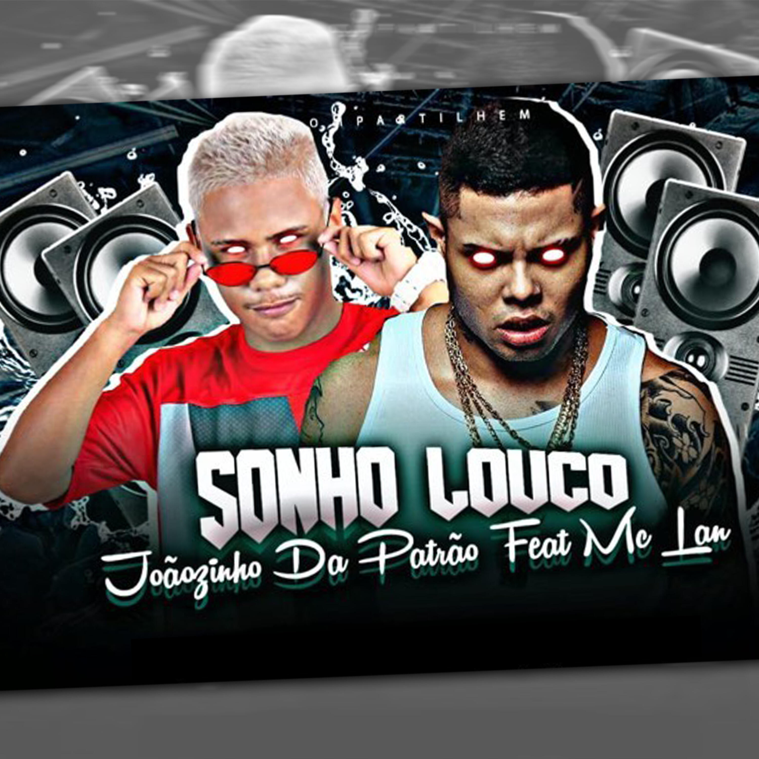 Joãozinho da Patrão - Sonho Louco