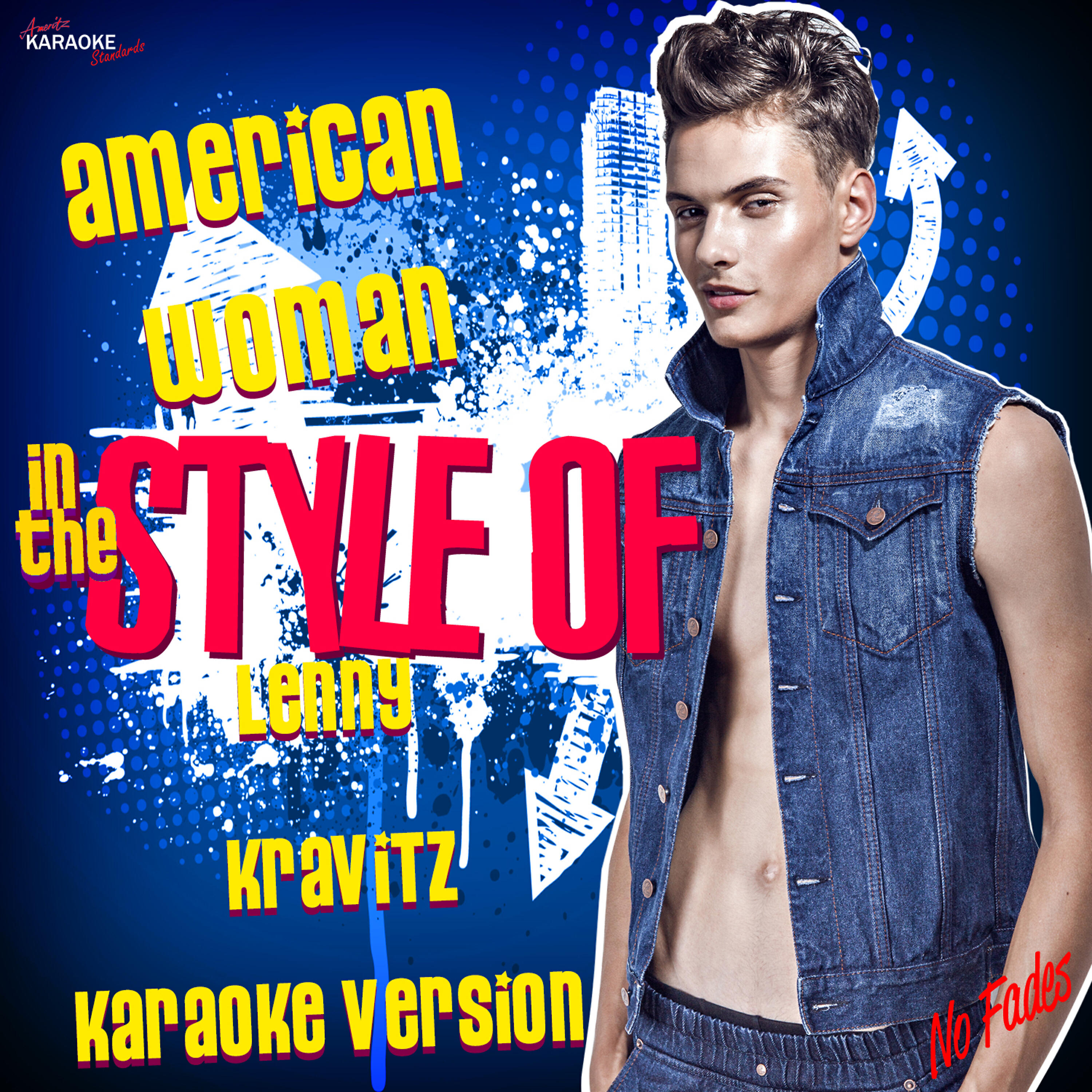 Ameritz Karaoke Standards - American Woman (In the Style of Lenny Kravitz) [Karaoke Version]