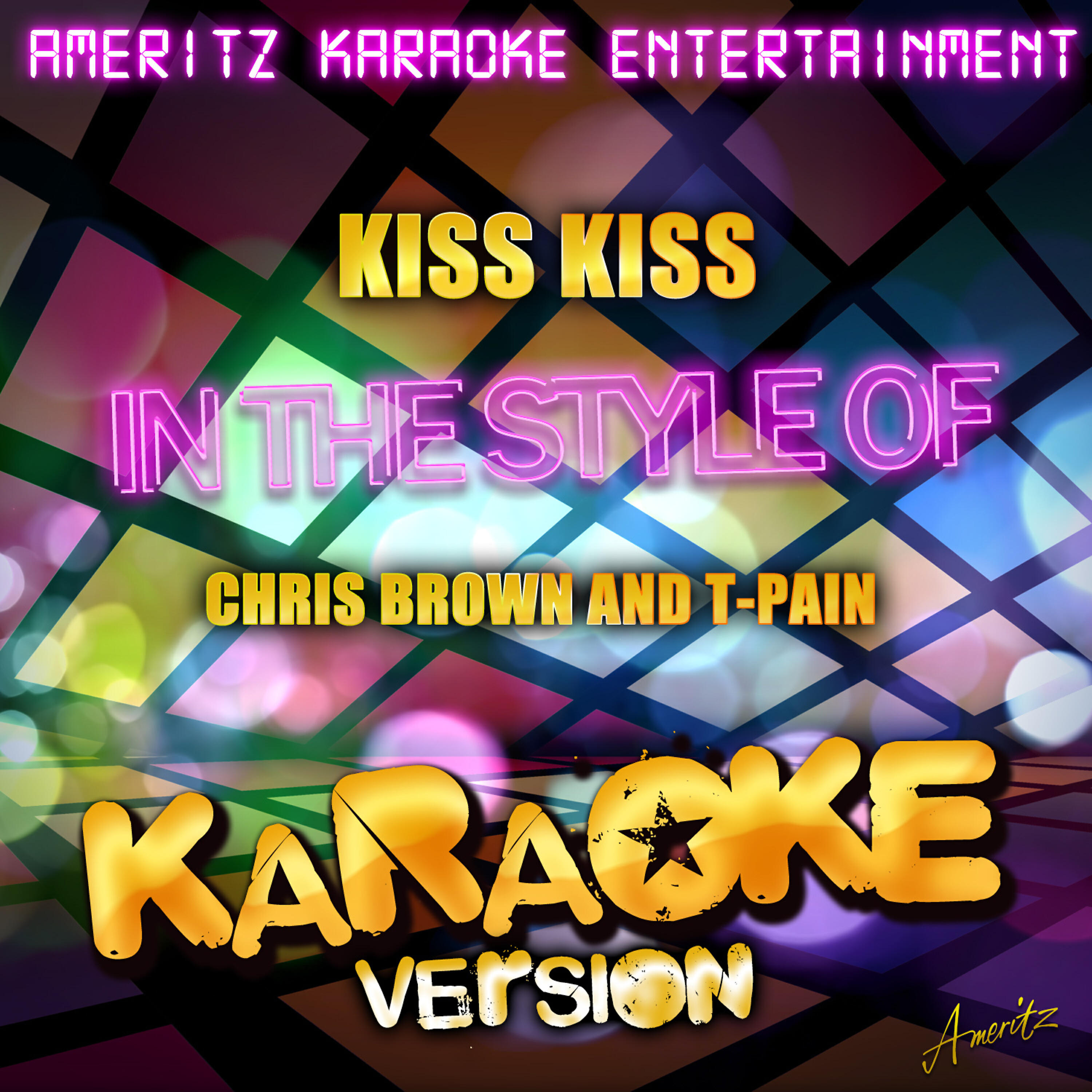 Ameritz Karaoke Entertainment - Kiss Kiss (In the Style of Chris Brown and T-Pain) [Karaoke Version]