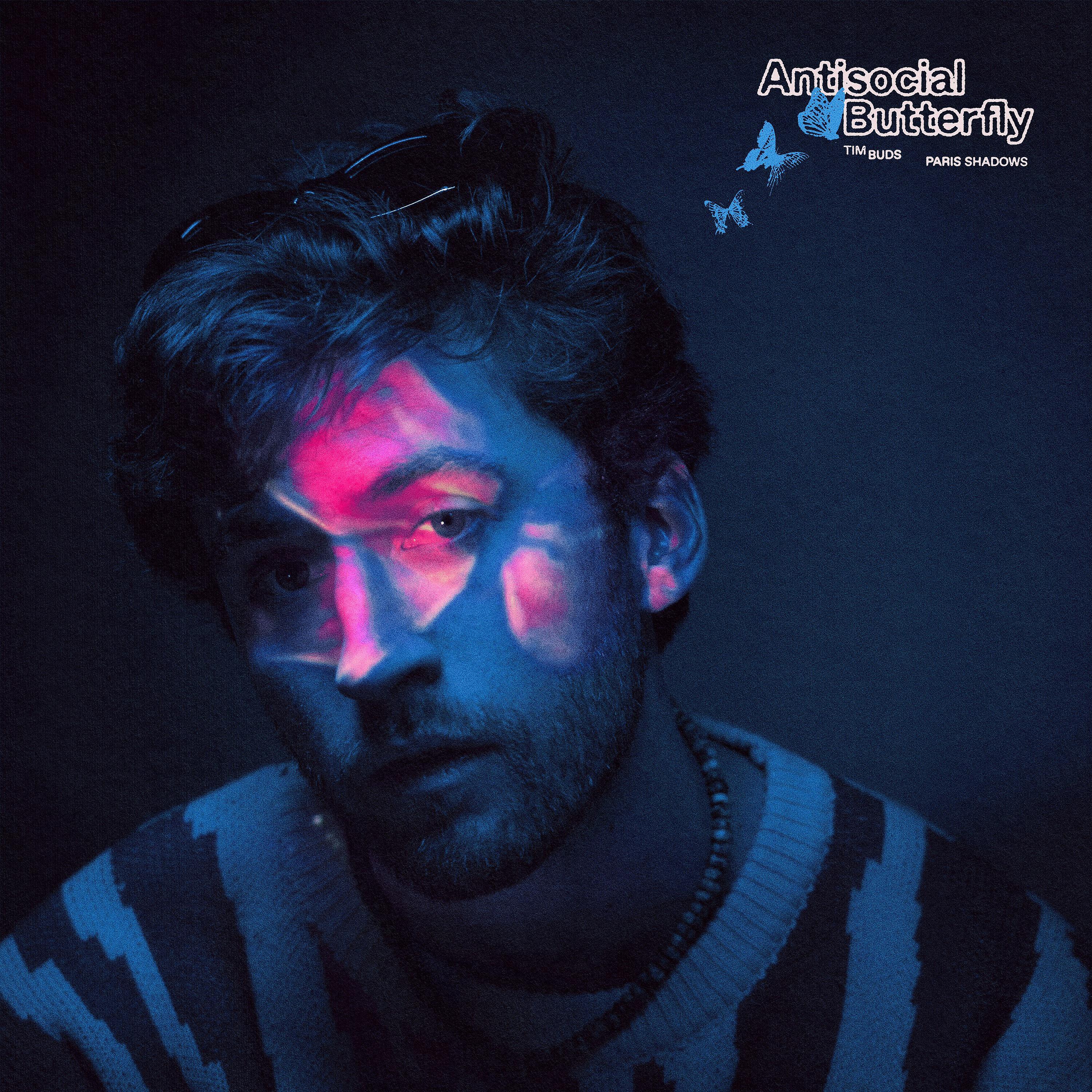 Tim Buds - Antisocial Butterfly (feat. Paris Shadows)