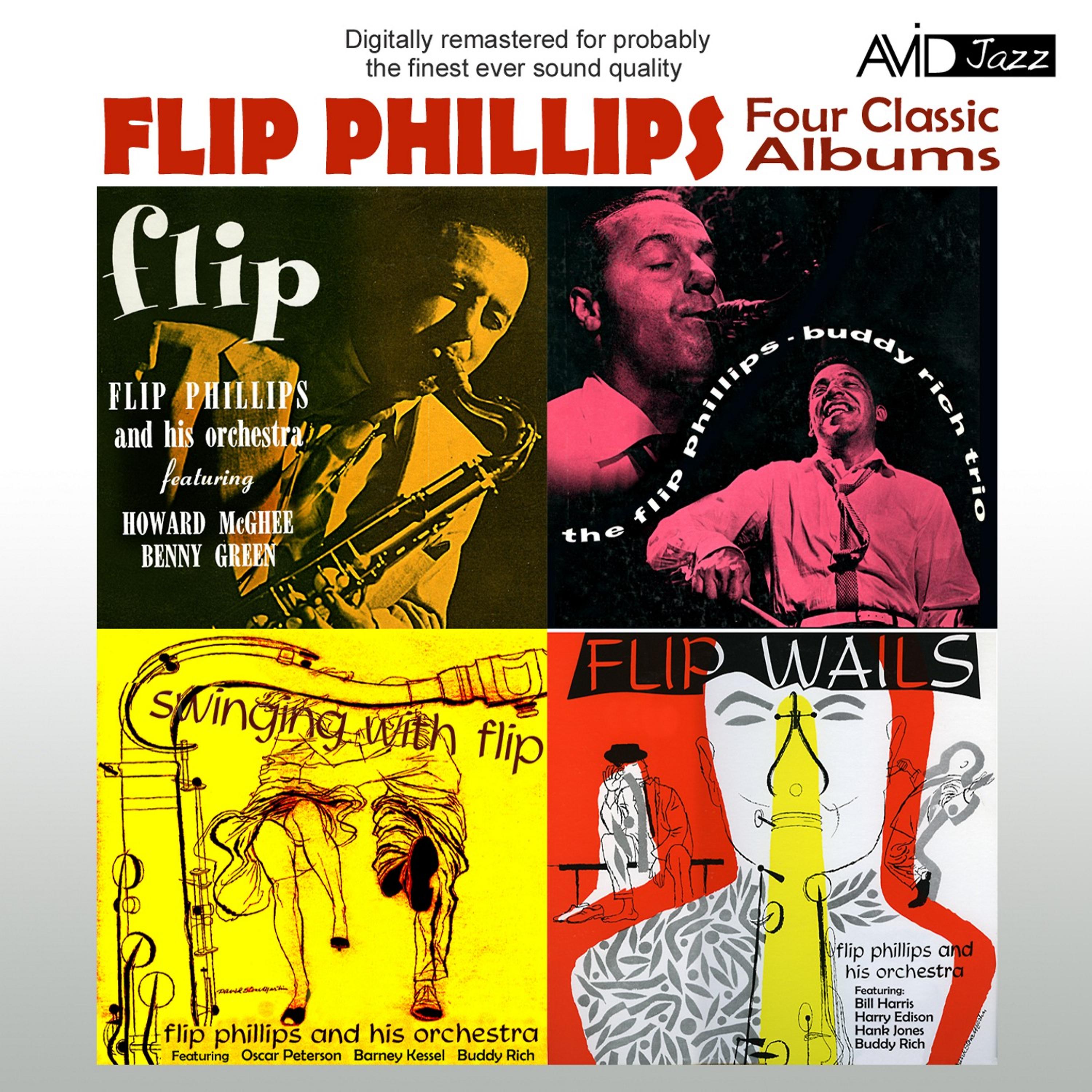 Постер альбома Four Classic Albums (Flip / The Flip Phillips - Buddy Rich Trio / Flip Wails / Swinging With Flip) [Remastered]