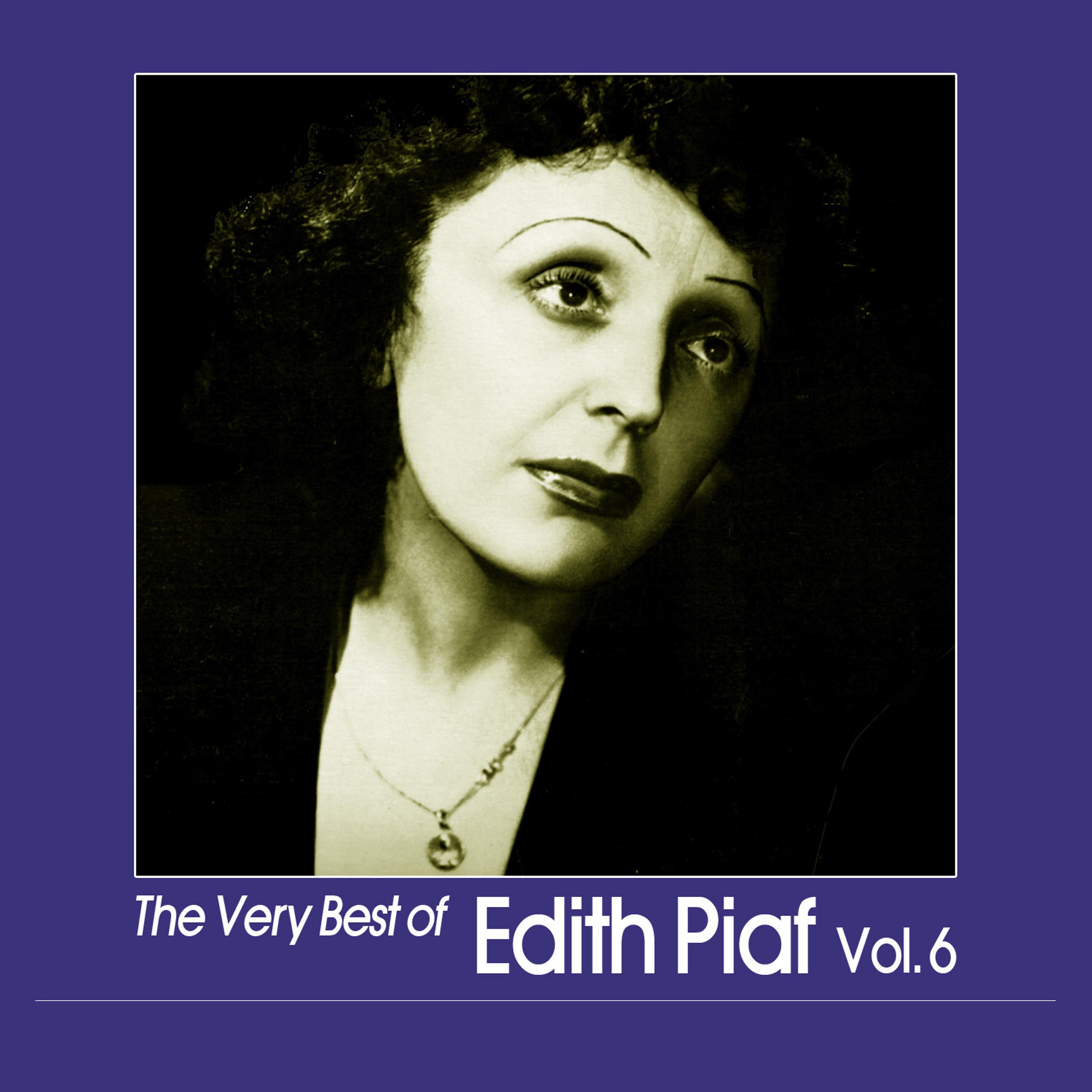 Постер альбома The Very Best of Edith Piaf, Vol. 6