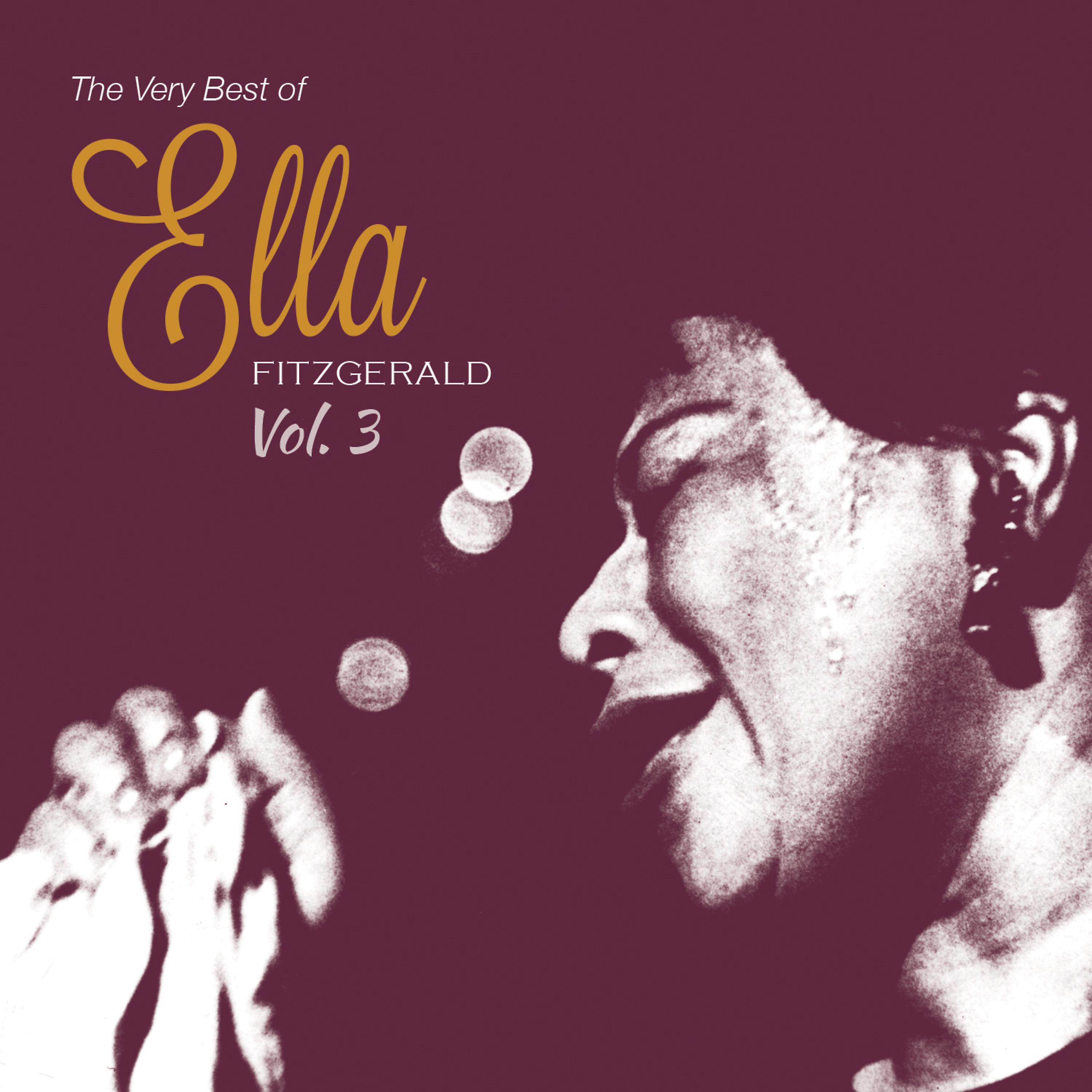 Постер альбома The Very Best of Ella Fiztgerald, Vol. 3