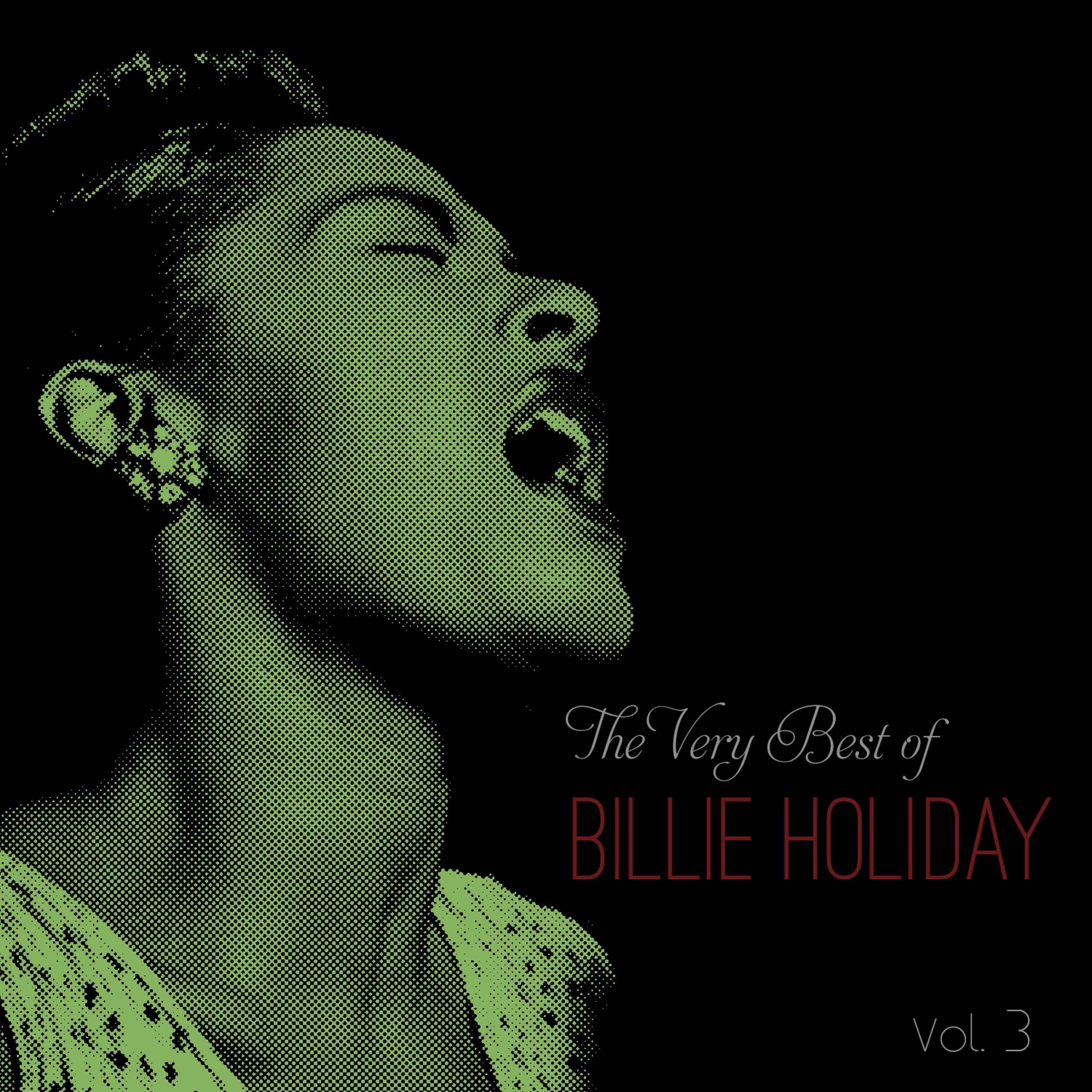 Постер альбома The Very Best of Billie Holiday, Vol. 3