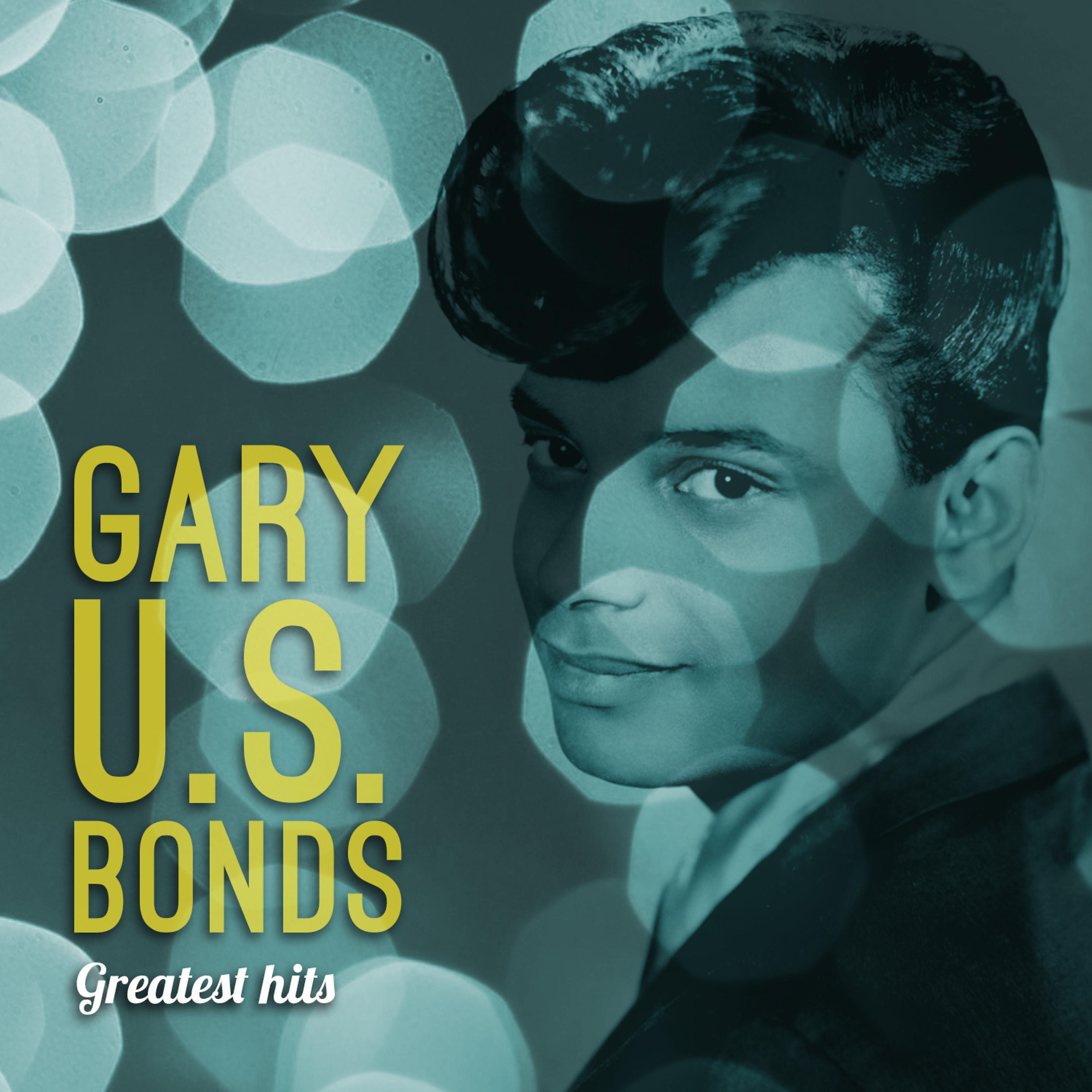 Постер альбома Gary and the U.S. Bonds: Greatest Hits