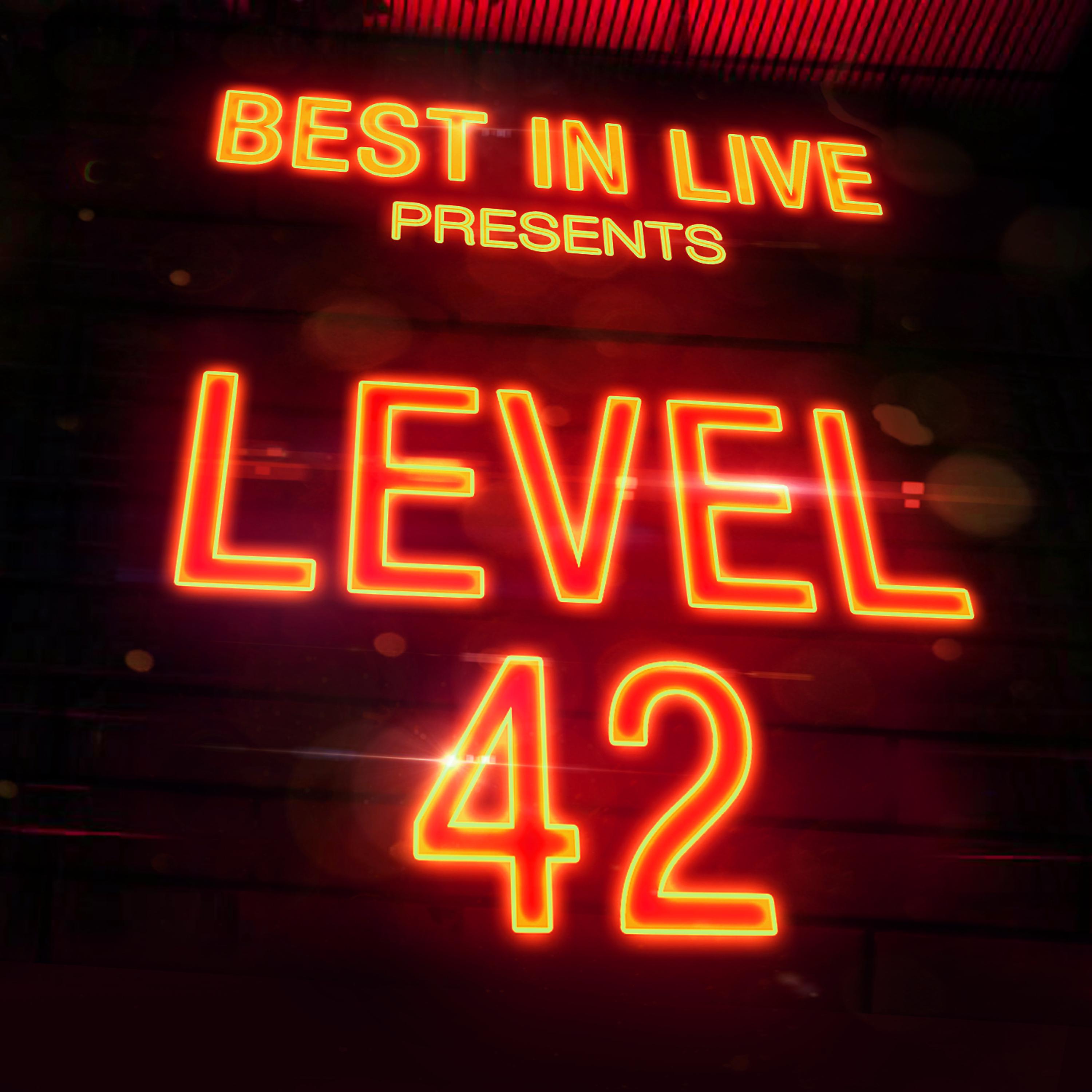 Постер альбома Best in Live: Level 42