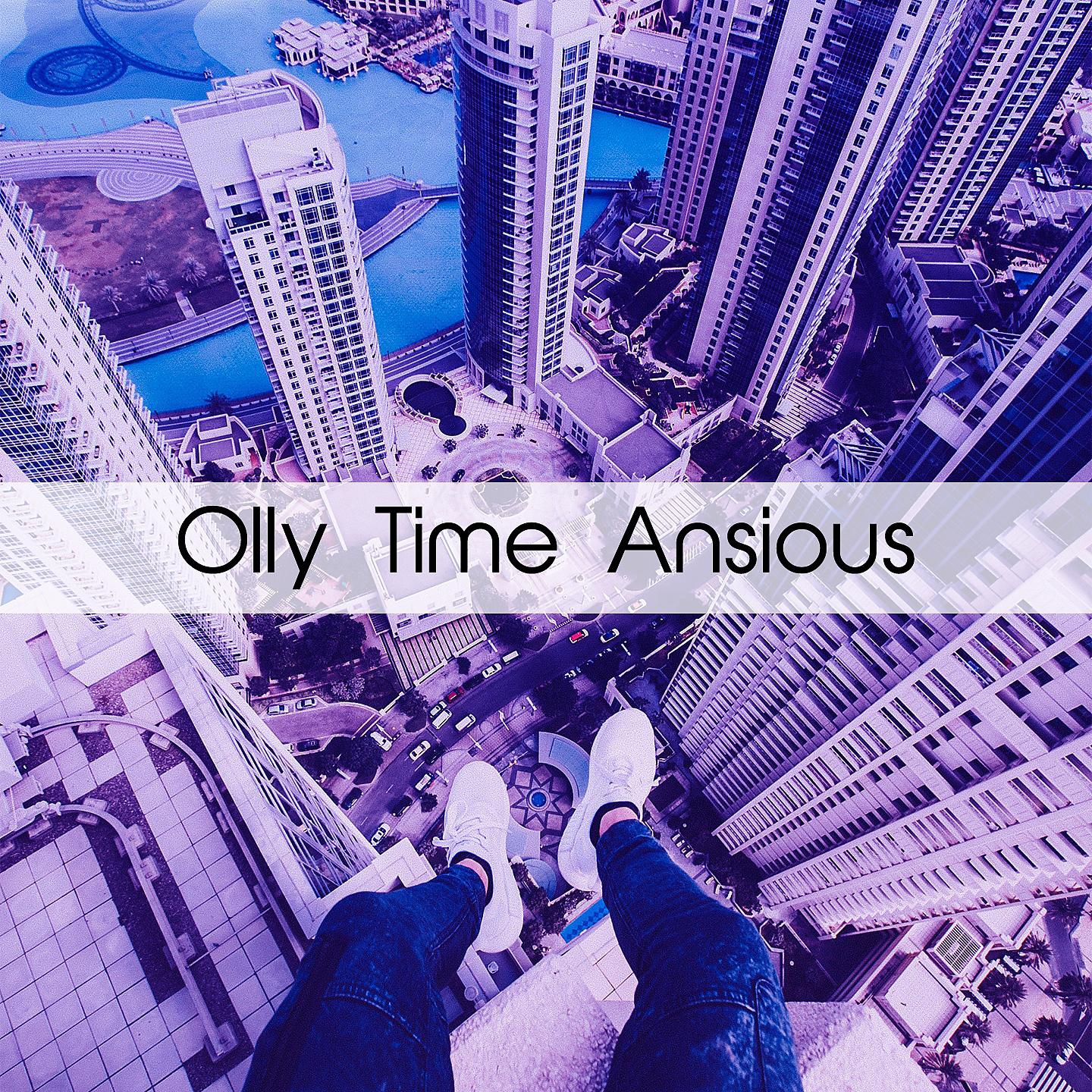 Постер альбома Olly Time Ansious