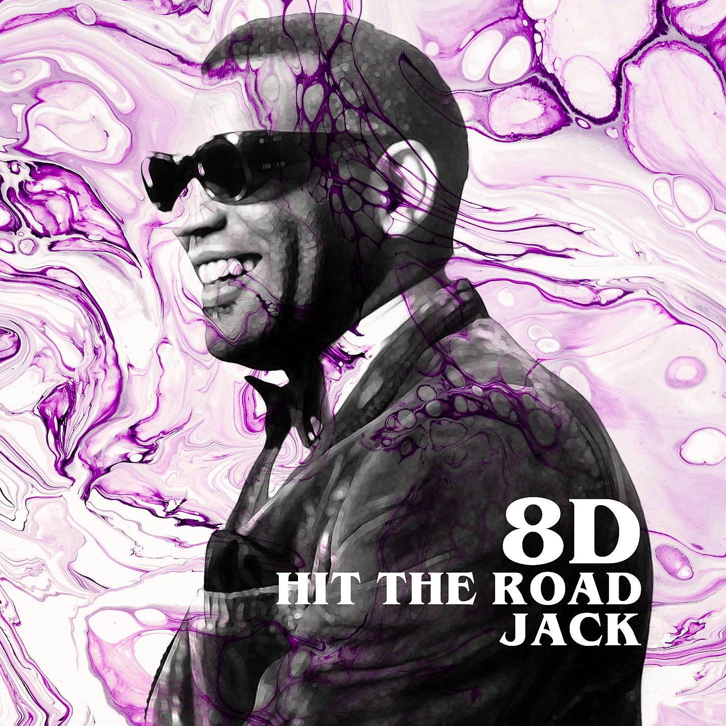 Постер альбома Hit the Road Jack (8D)