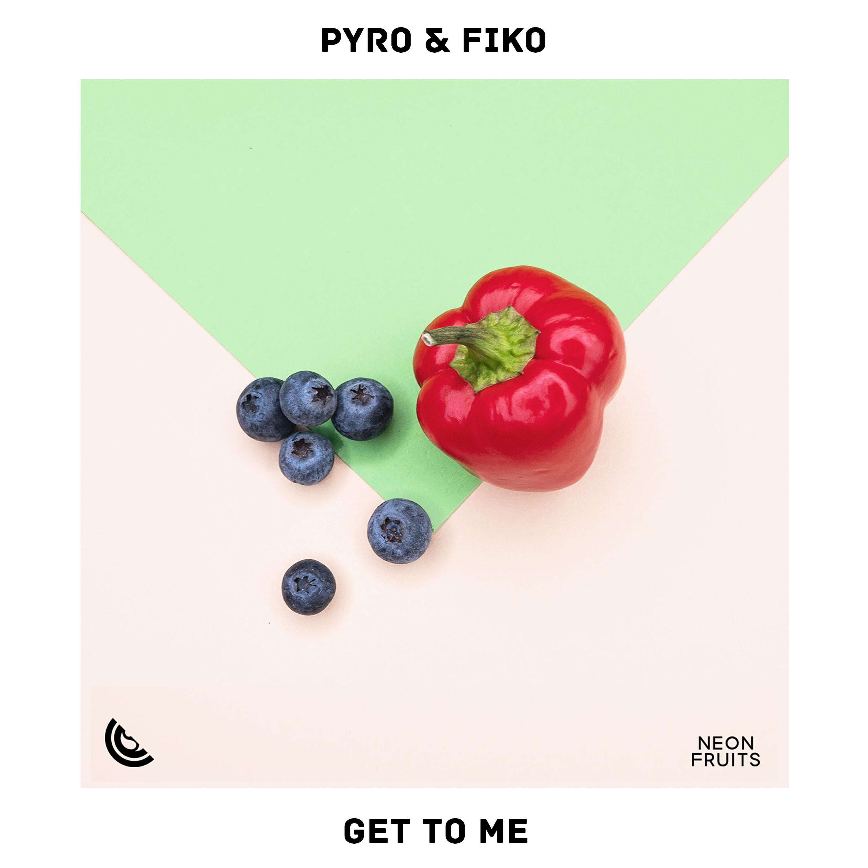 Pyro - Get To Me