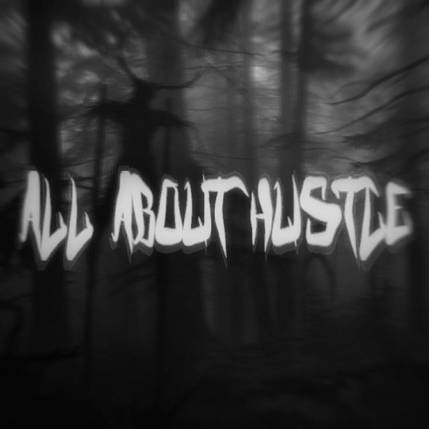 SHXDOWMXSSACRE - All About Hustle!