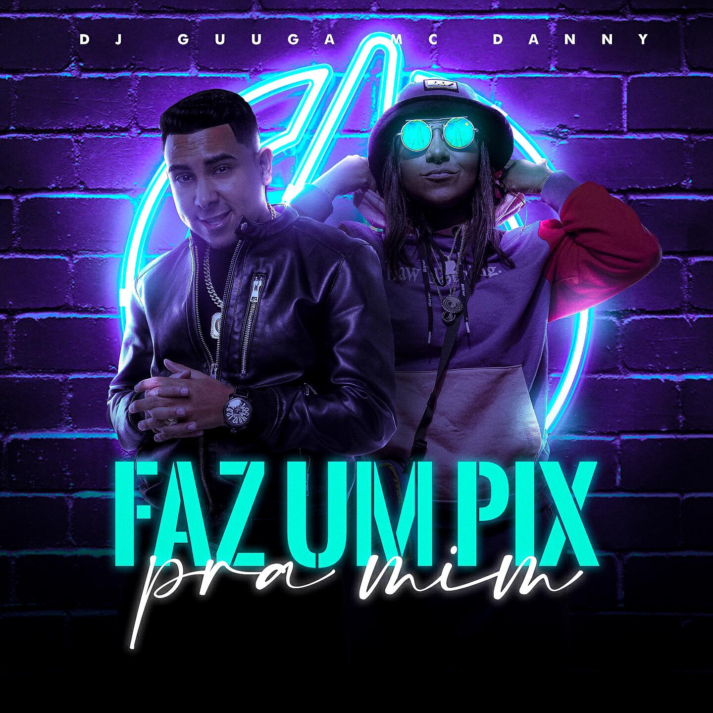 DJ Guuga - Faz um Pix pra Mim