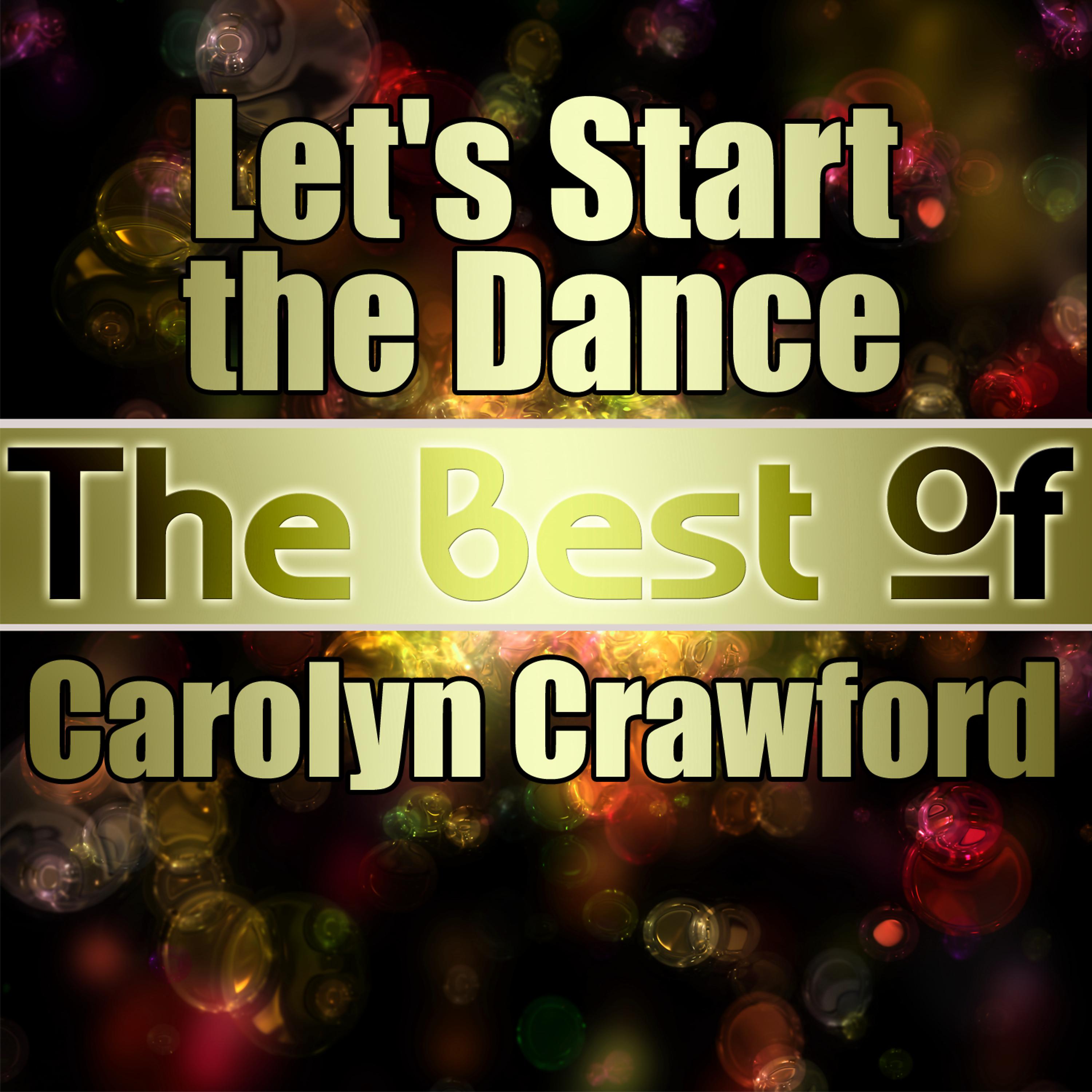 Постер альбома Let's Start the Dance - The Best of Carolyn Crawford