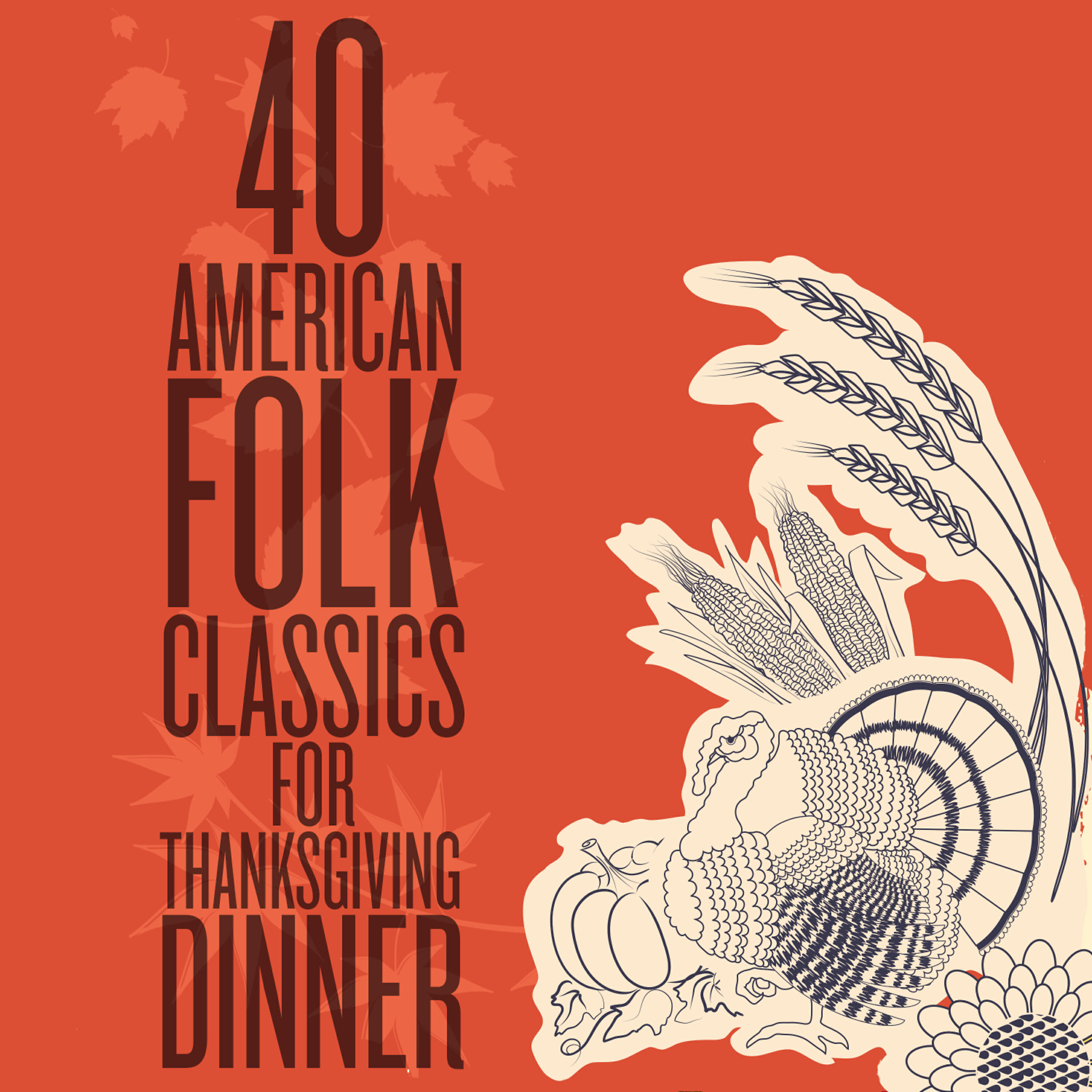 Постер альбома 40 American Folk Classics for Thanksgiving Dinner