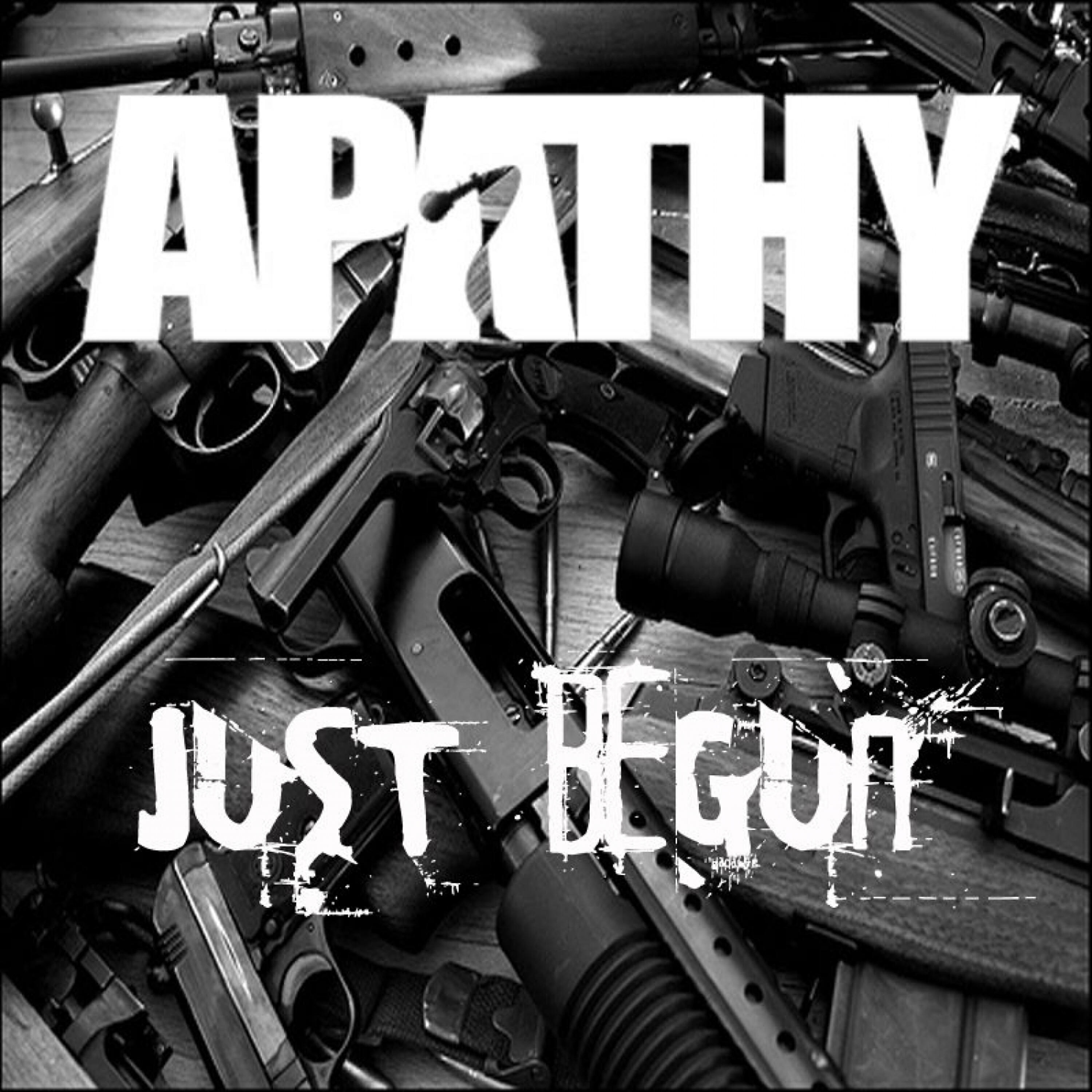 Apathy - Just Begun (Dirty)