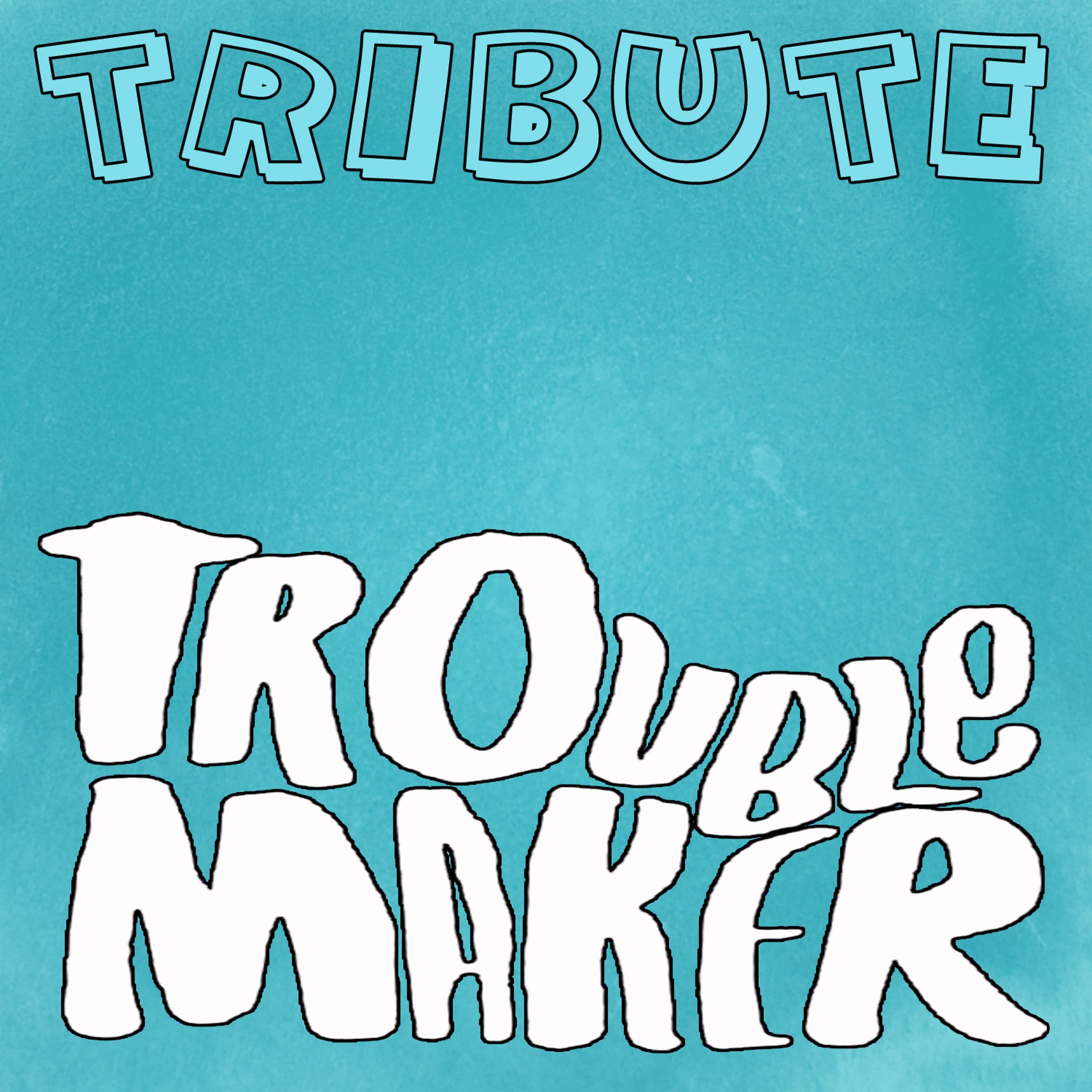 Постер альбома Troublemaker (Olly Murs Feat. Flo Rida Tribute)
