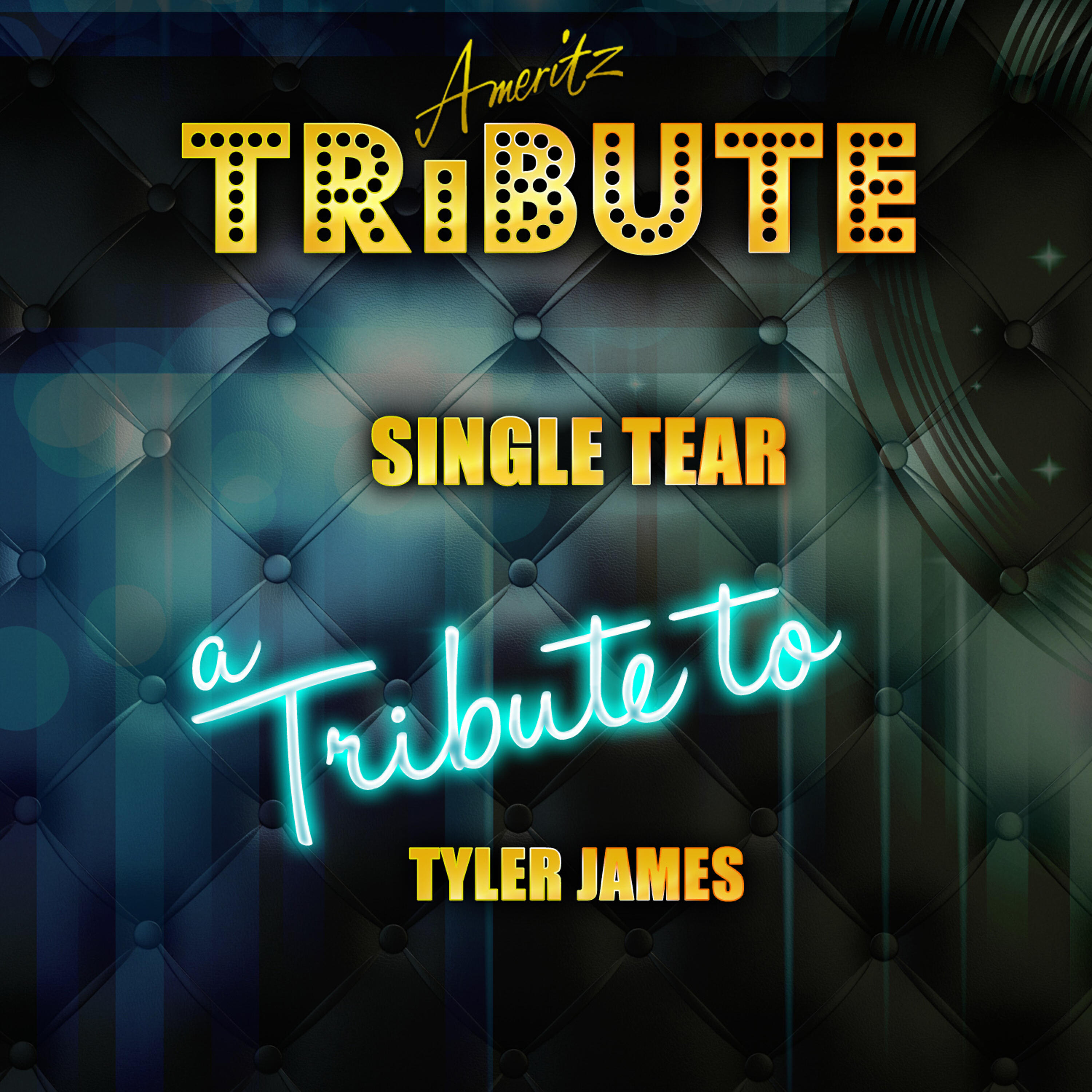 Ameritz Top Tracks - Single Tear (A Tribute to Tyler James)
