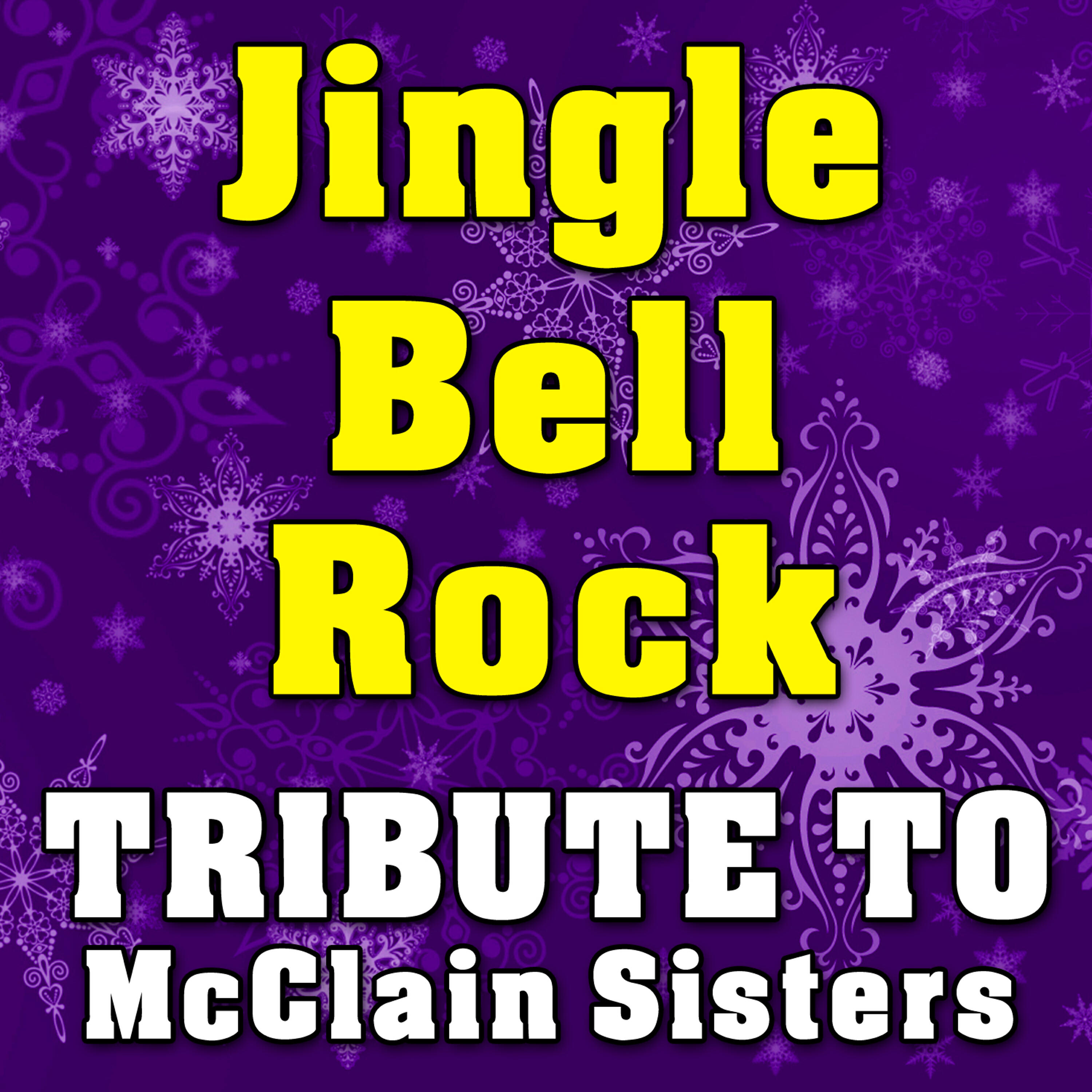 Mistletoe Holidays - Jingle Bell Rock (Tribute to McClain Sisters)