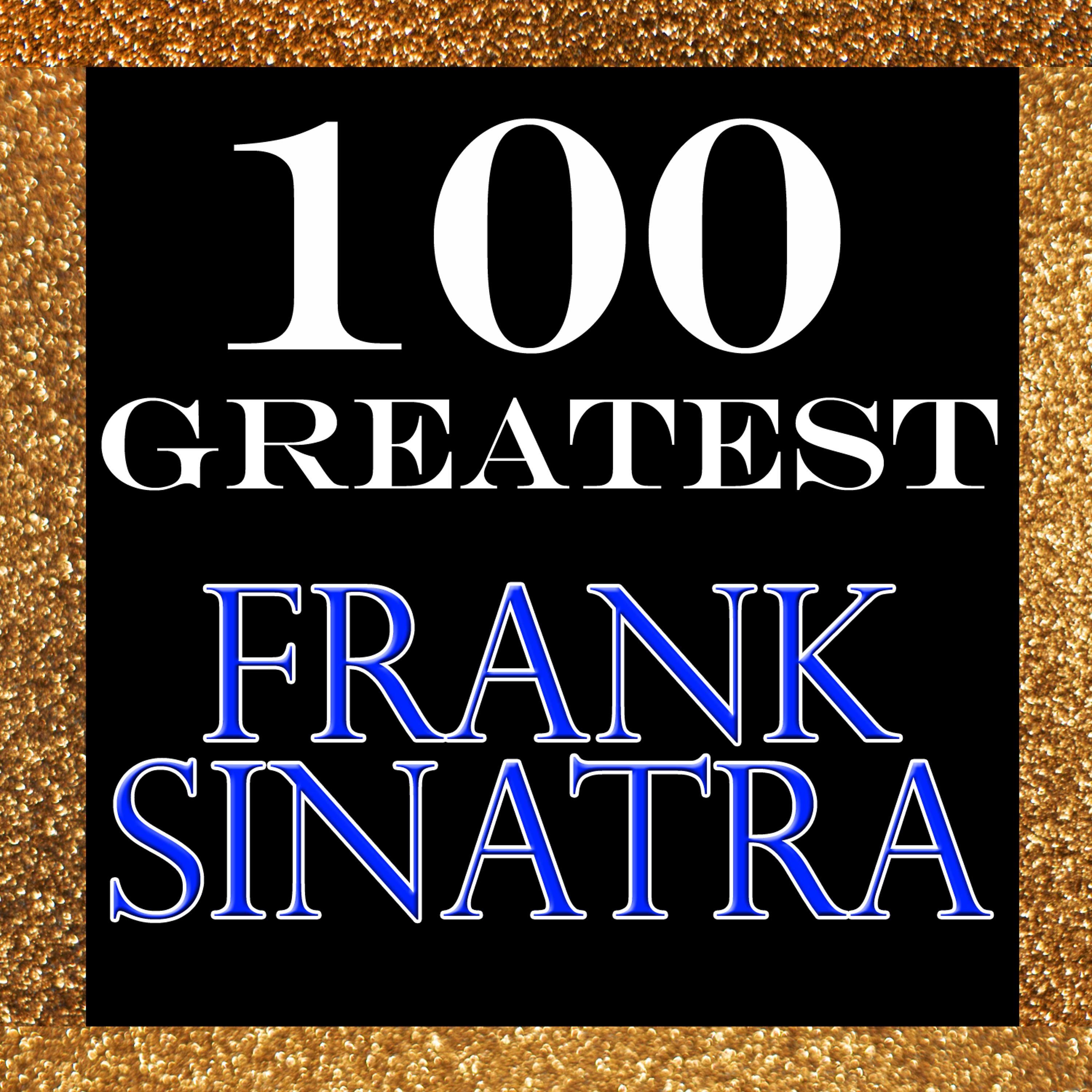 Постер альбома 100 Greatest: Frank Sinatra